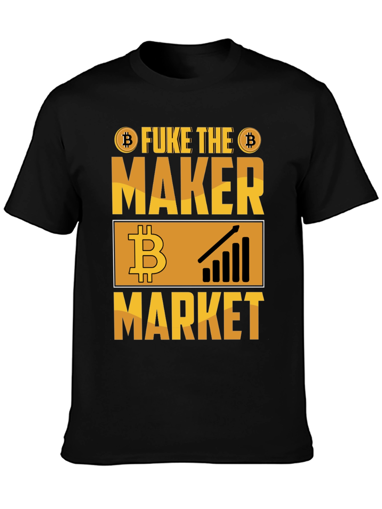 Fuke the Maker Market Bitcoin Crypto T-Shirt