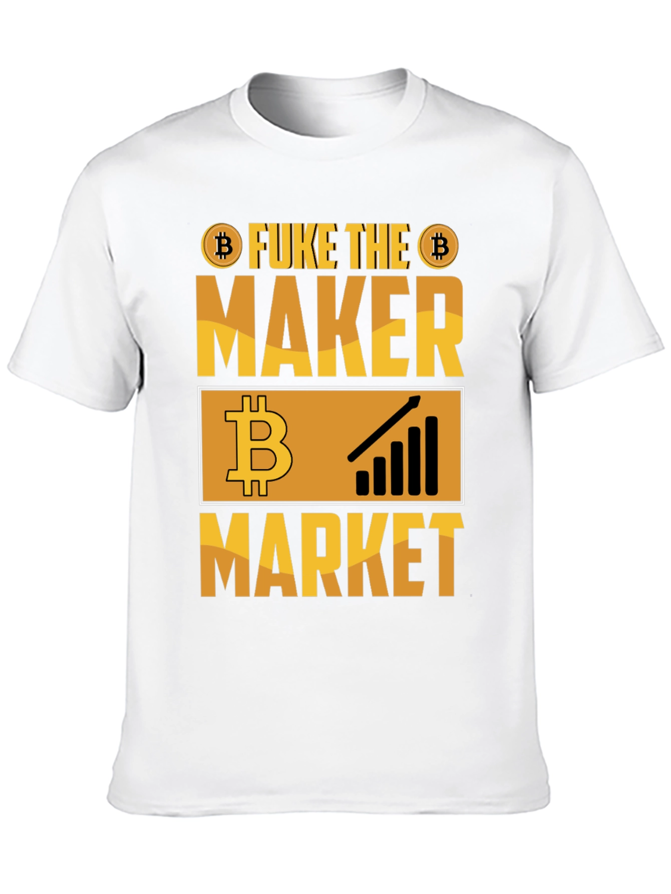 Fuke the Maker Market Bitcoin Crypto T-Shirt