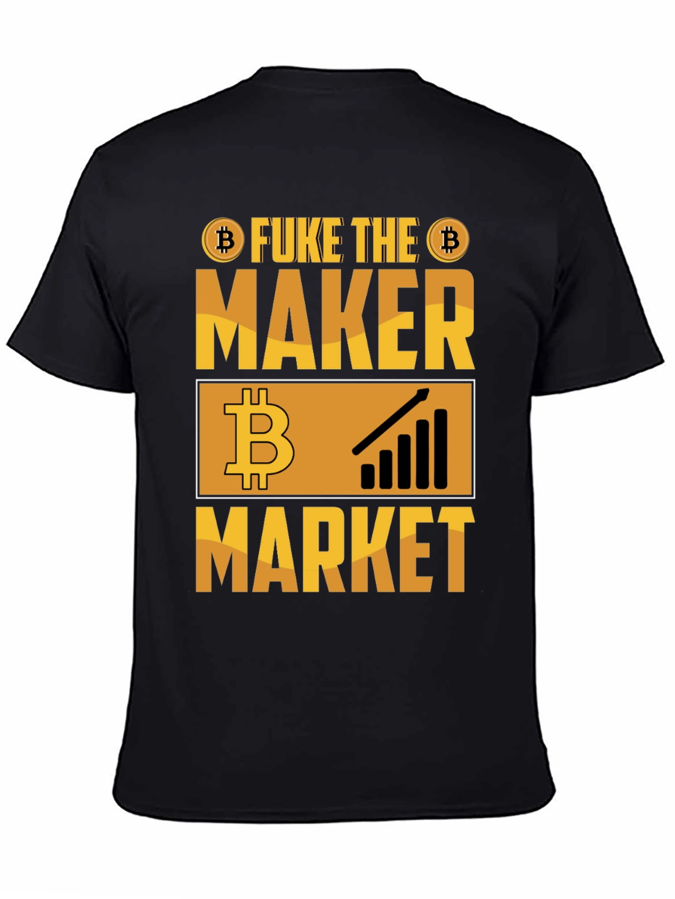 Fuke the Maker Market Bitcoin Crypto T-Shirt