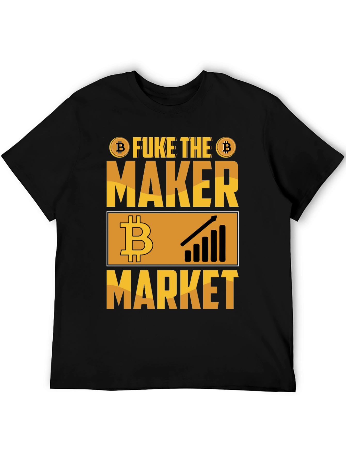 Fuke the Maker Market Bitcoin Crypto T-Shirt
