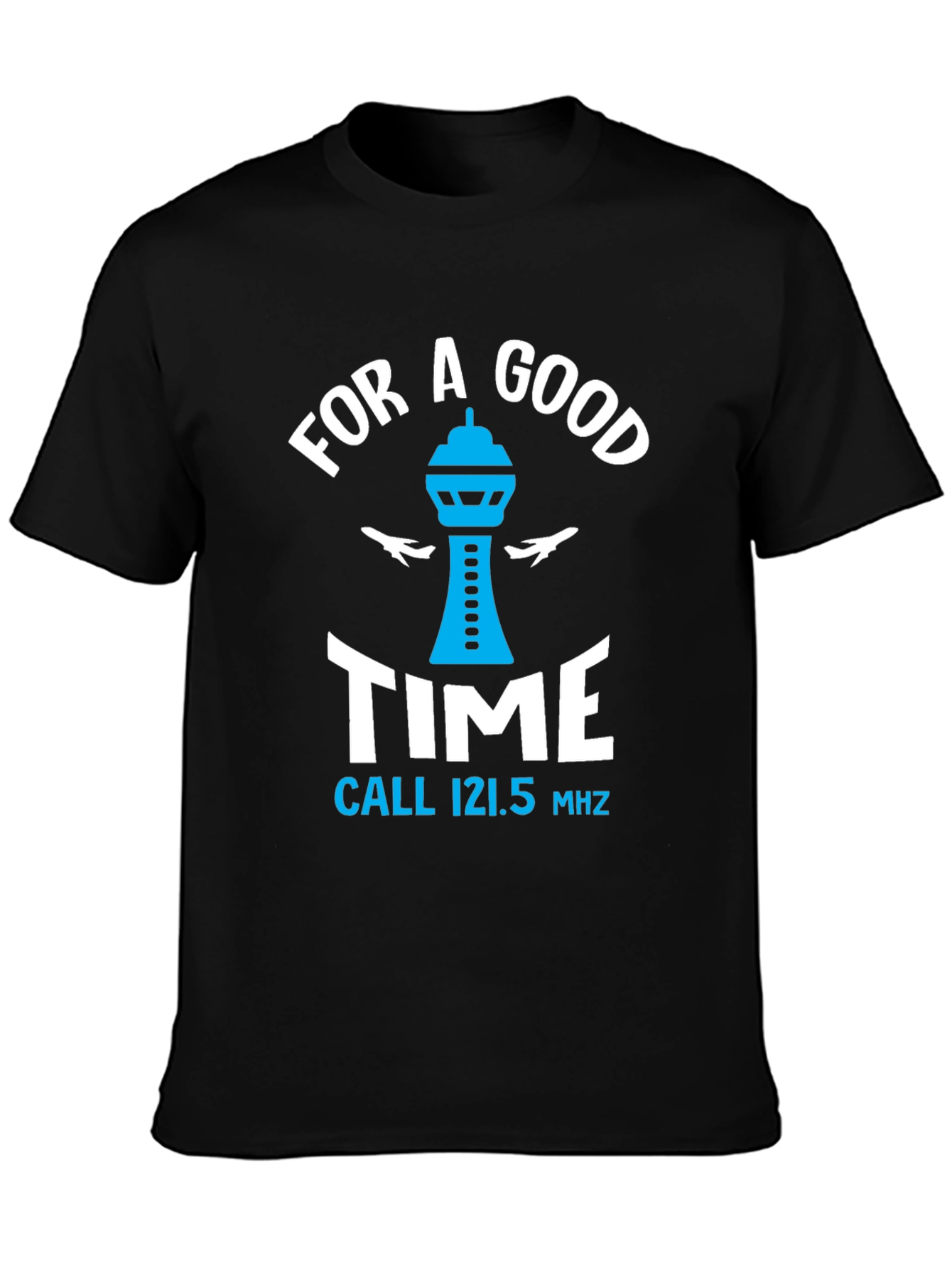 For A Good Time Aviation T-Shirt