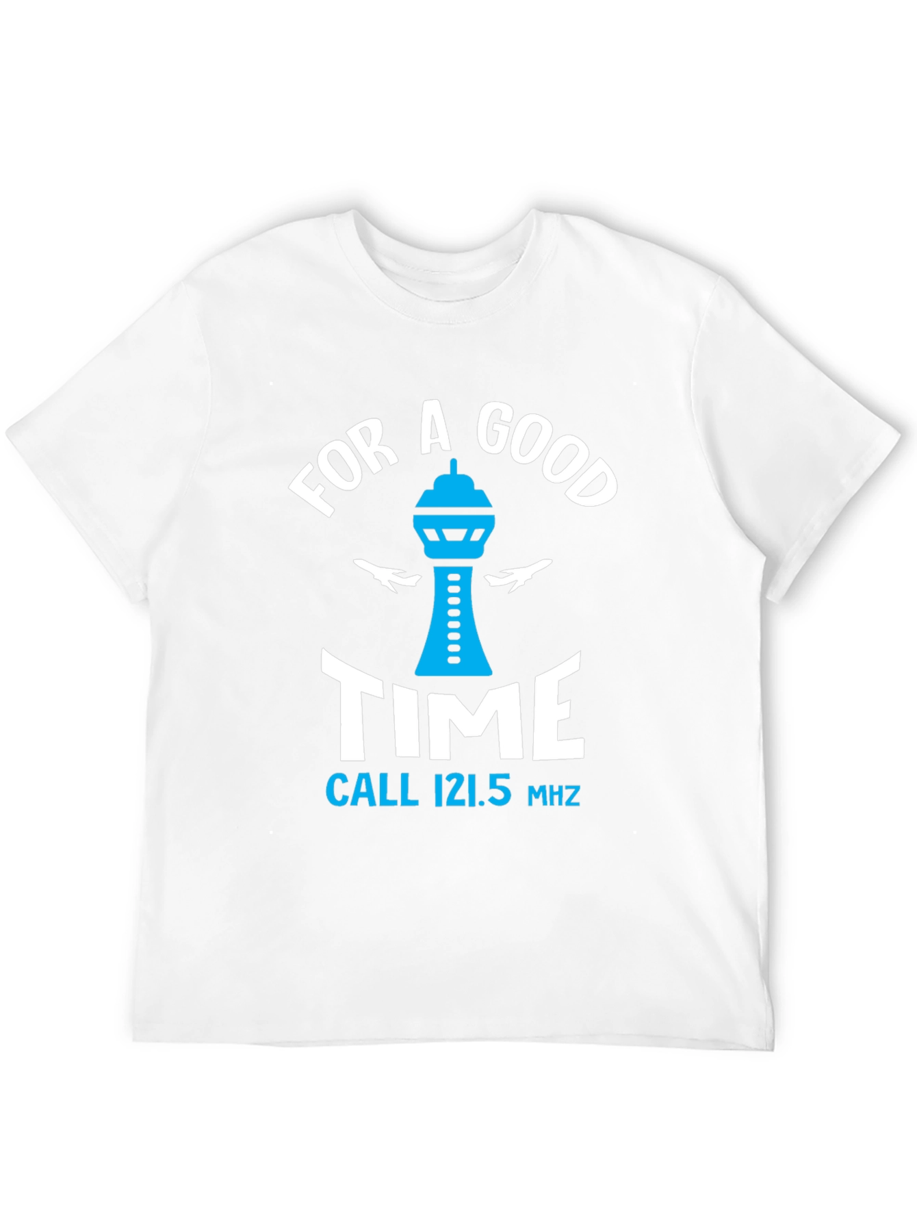 For A Good Time Aviation T-Shirt