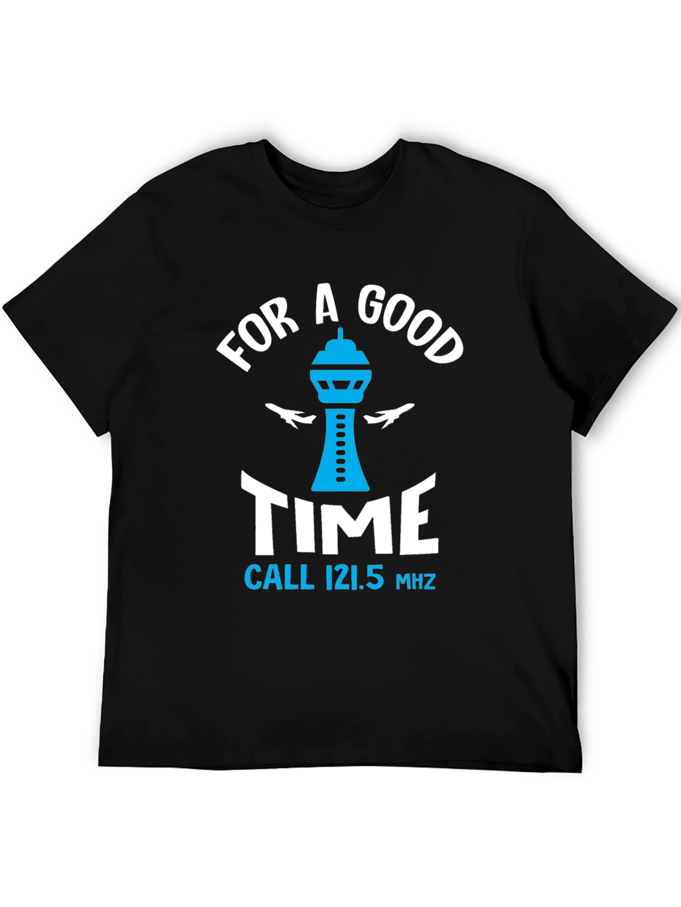 For A Good Time Aviation T-Shirt