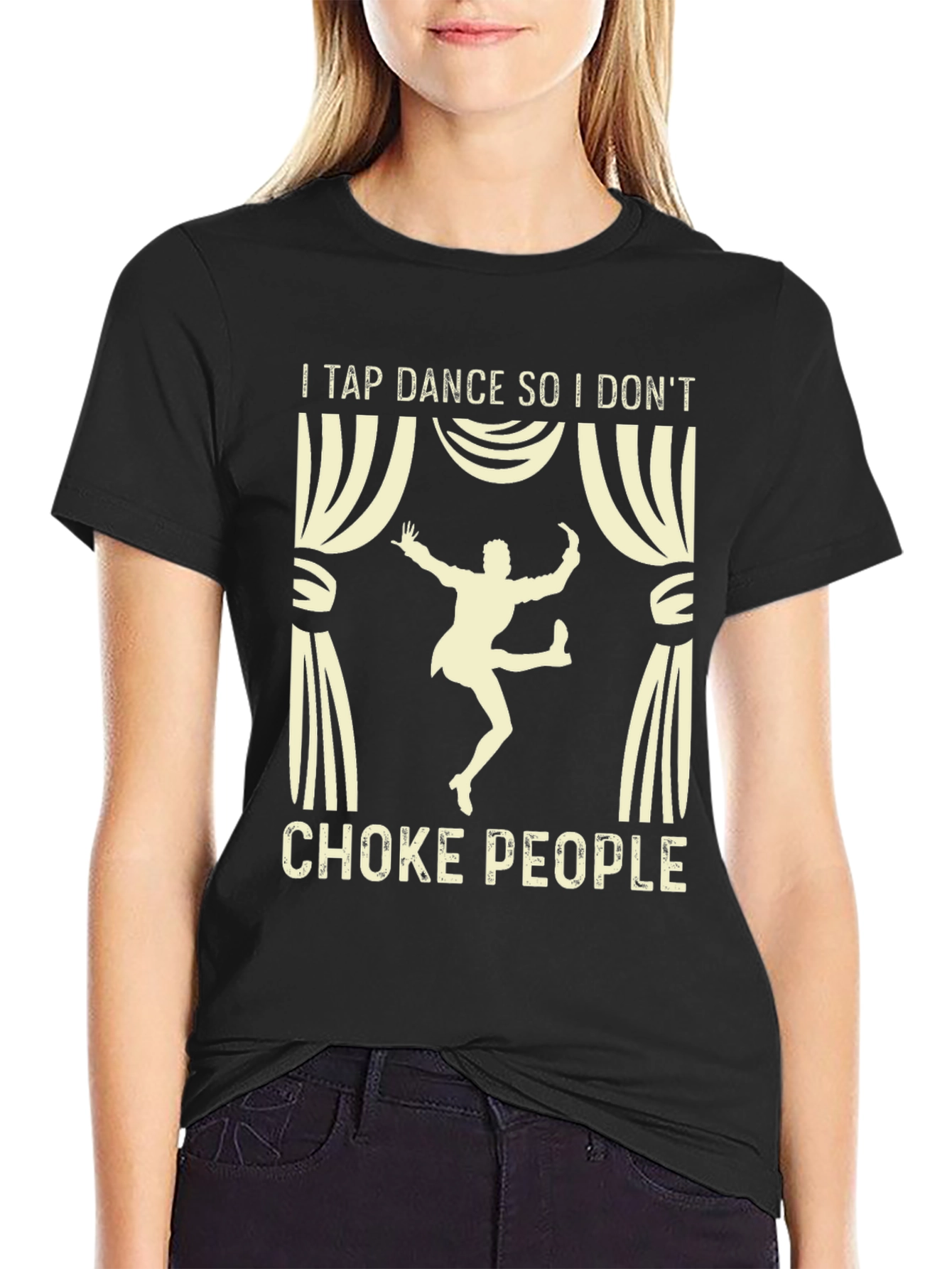Tap Dance T-Shirt - Funny Anti-Choke Tee