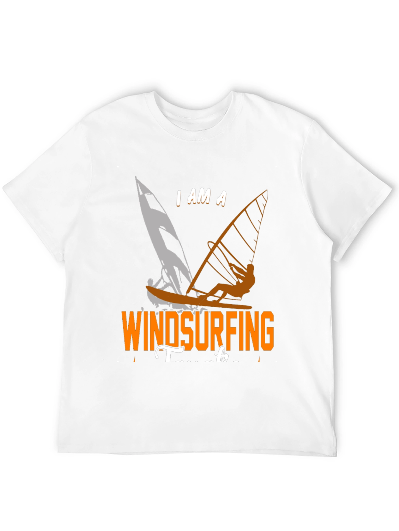 Windsurfing T-Shirt: I Am A Windsurfing Teacher