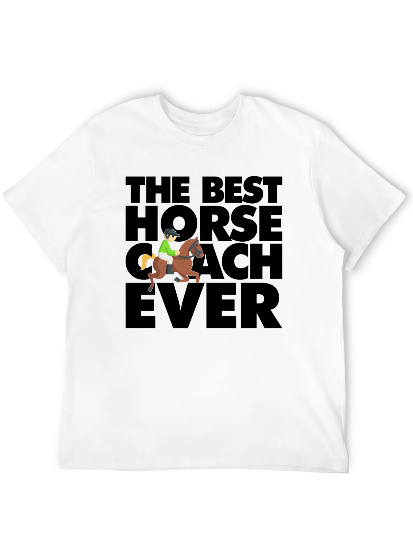 The Best Horse Coach Ever T-Shirt