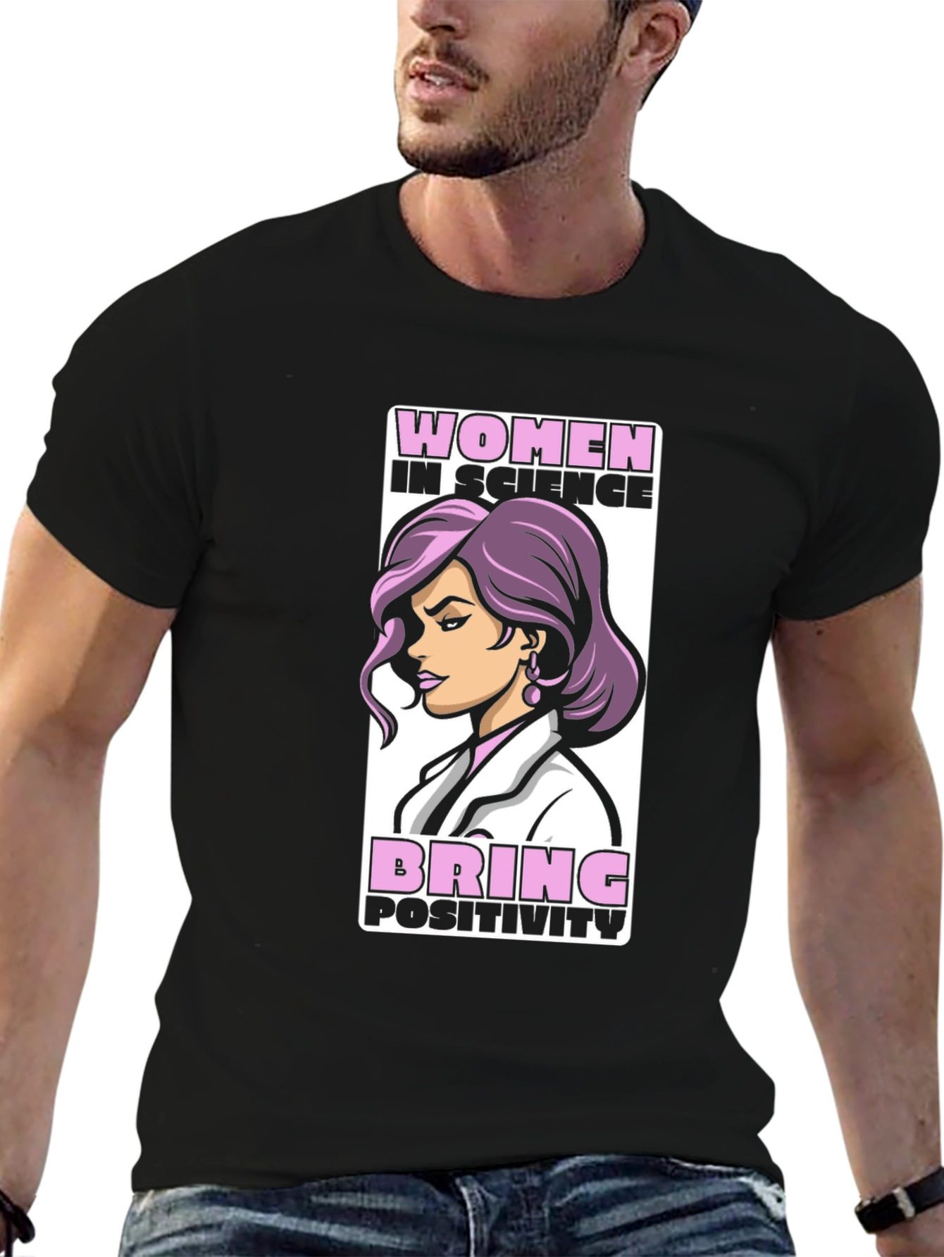 Women in Science T-Shirt - Bring Positivity
