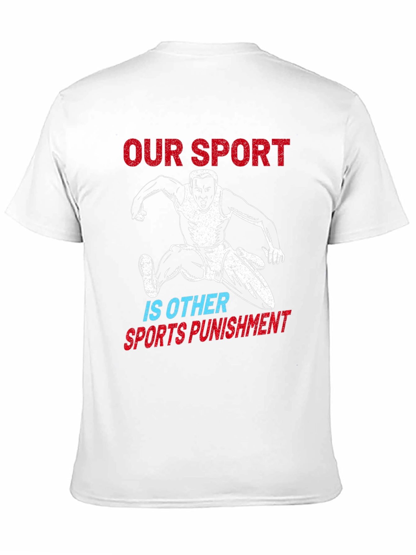 Our Sport is Other Sports Punishment T-Shirt