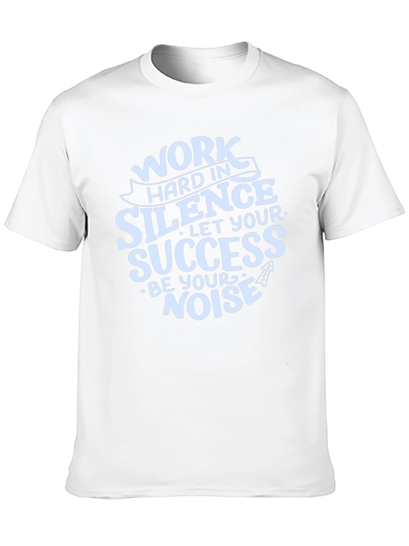 Work Hard in Silence Graphic T-Shirt