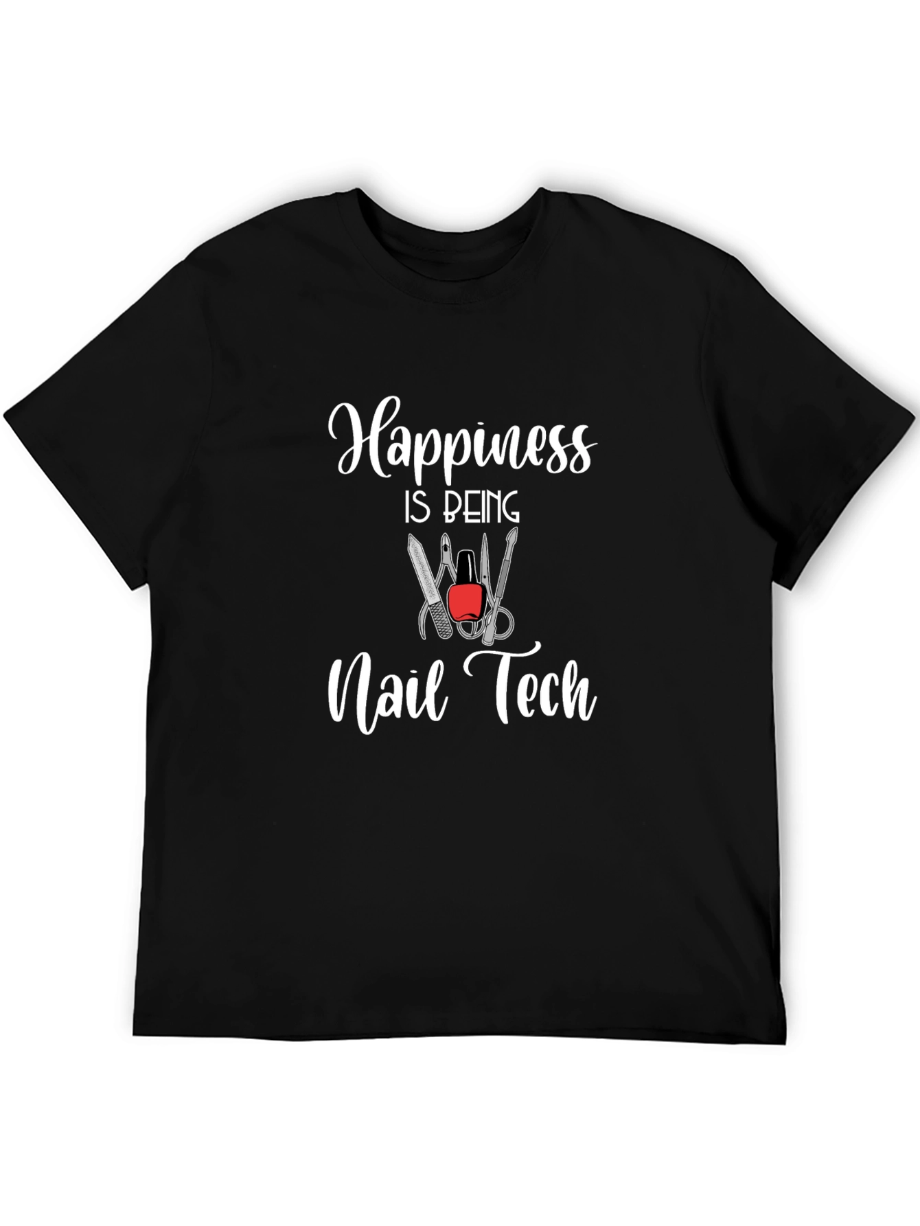Happiness Is Being Nail Tech T-Shirt