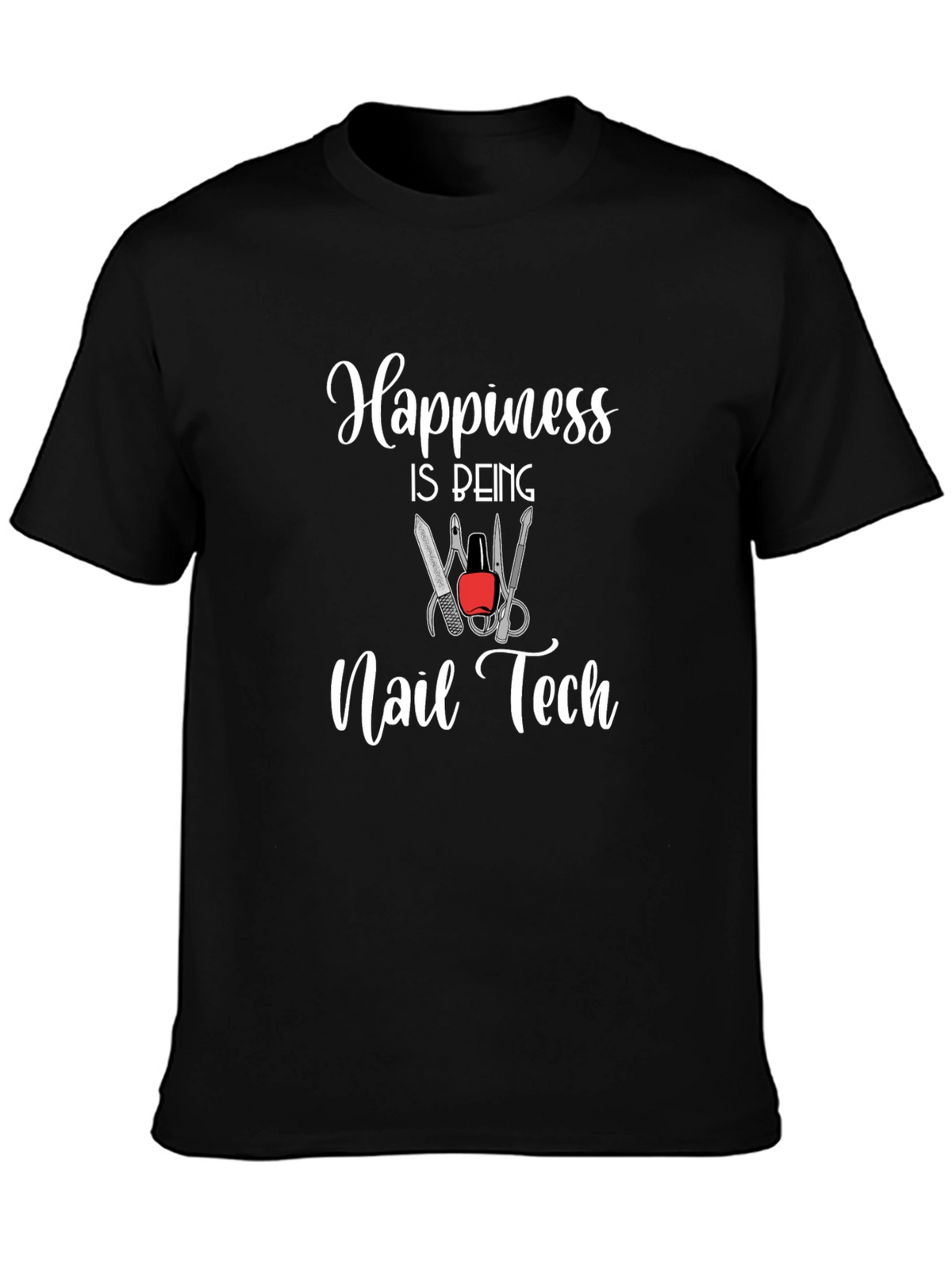 Happiness Is Being Nail Tech T-Shirt