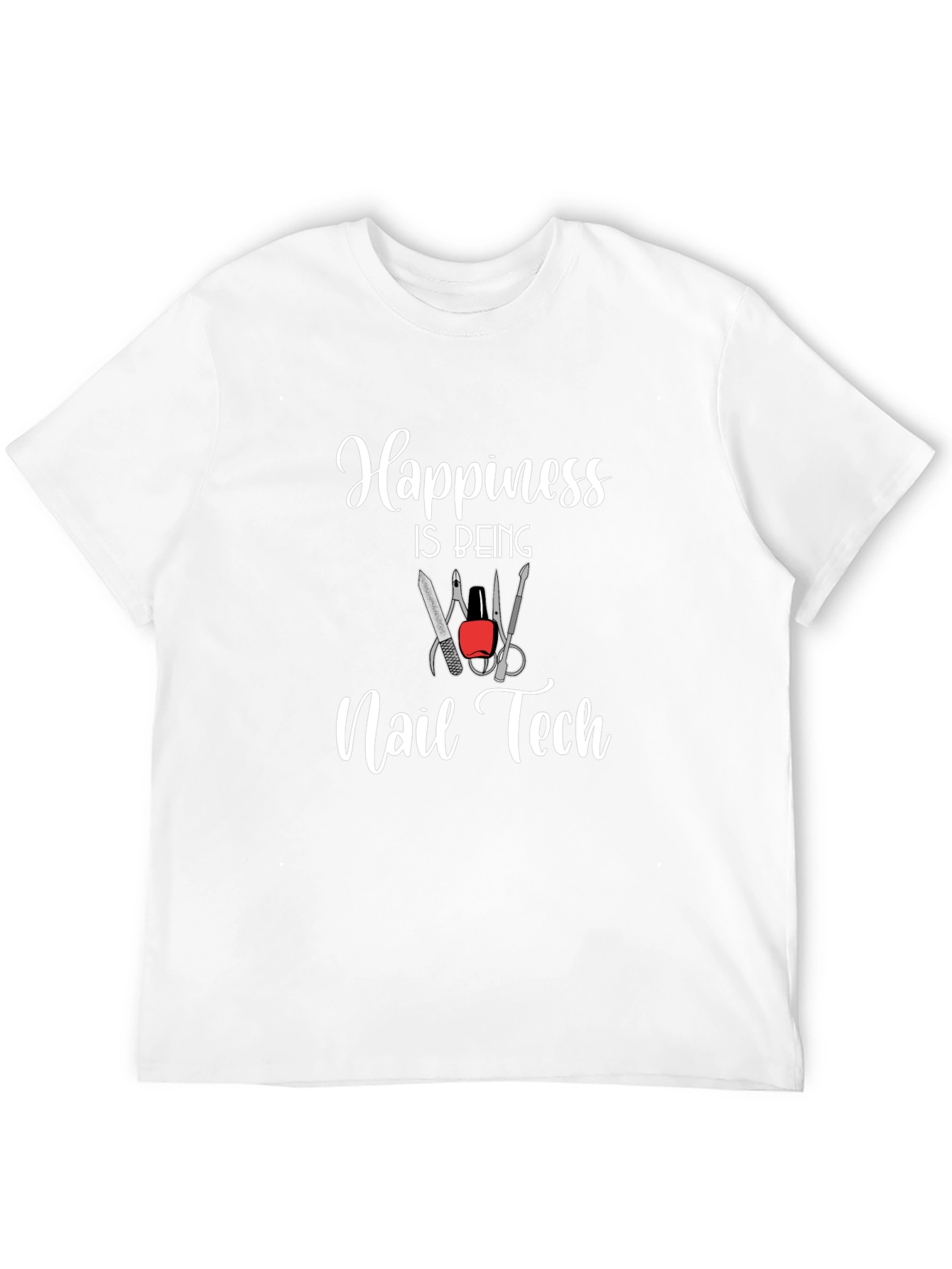 Happiness Is Being Nail Tech T-Shirt
