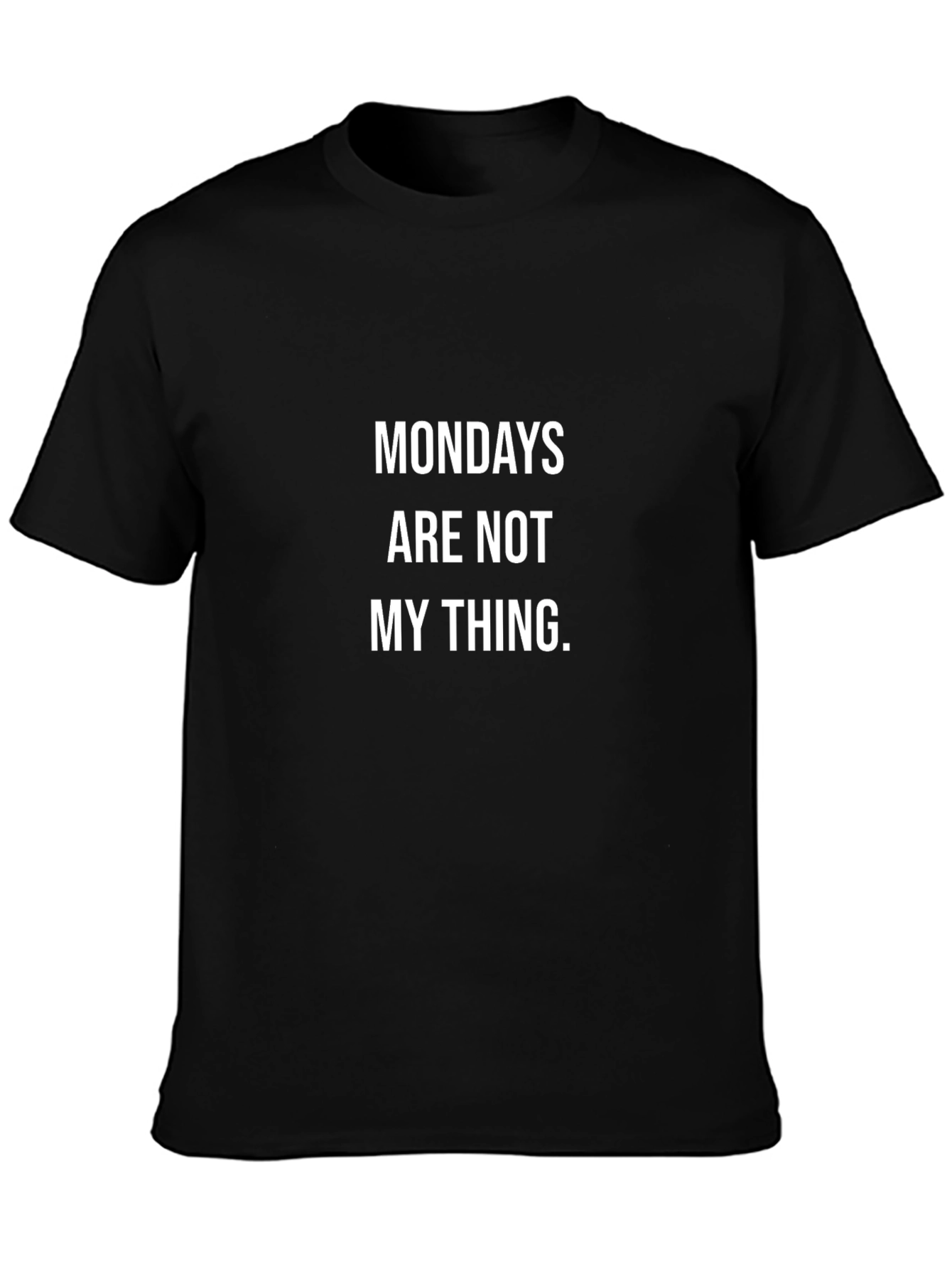 Mondays Are Not My Thing Graphic T-Shirt