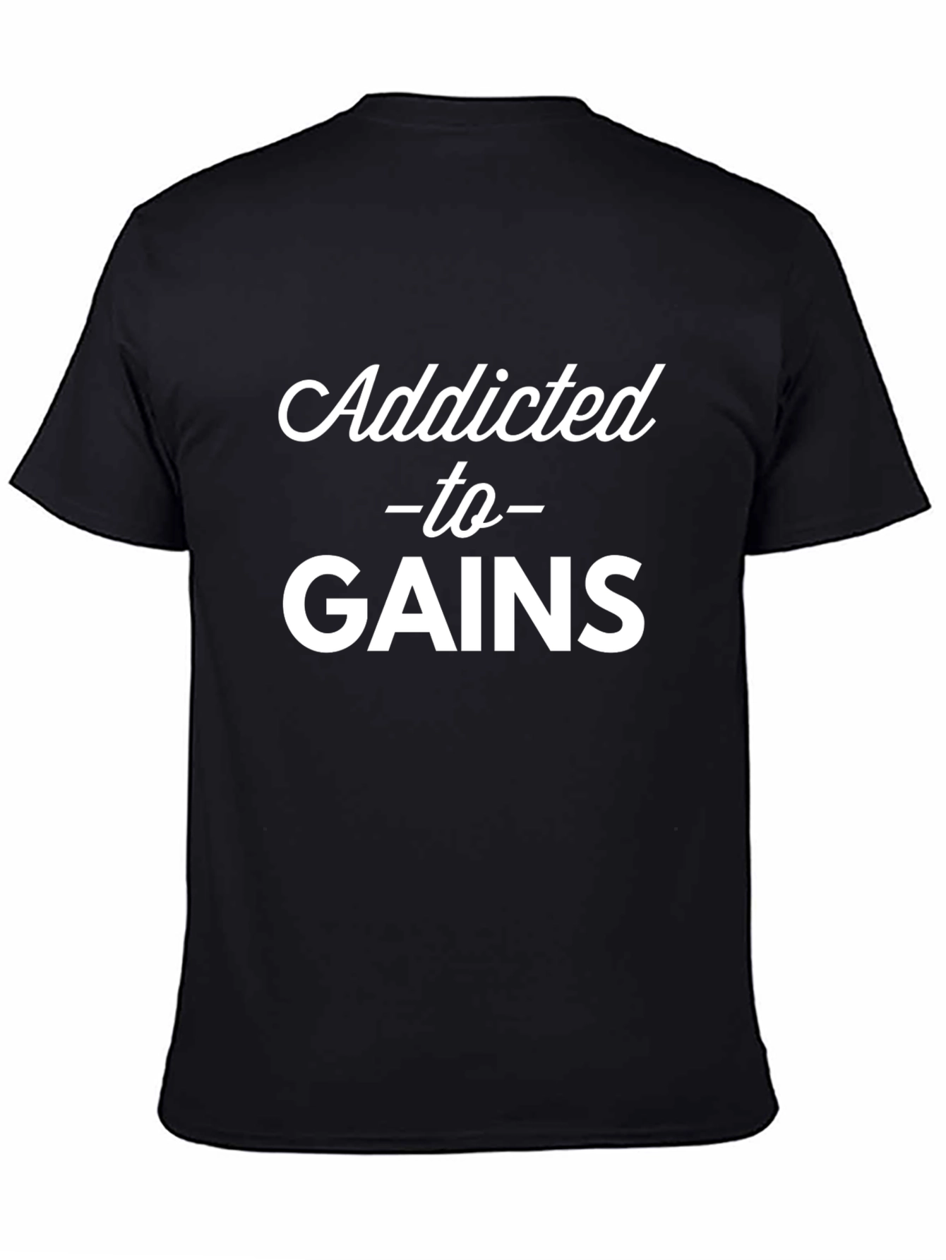 Addicted to Gains Black Graphic T-Shirt