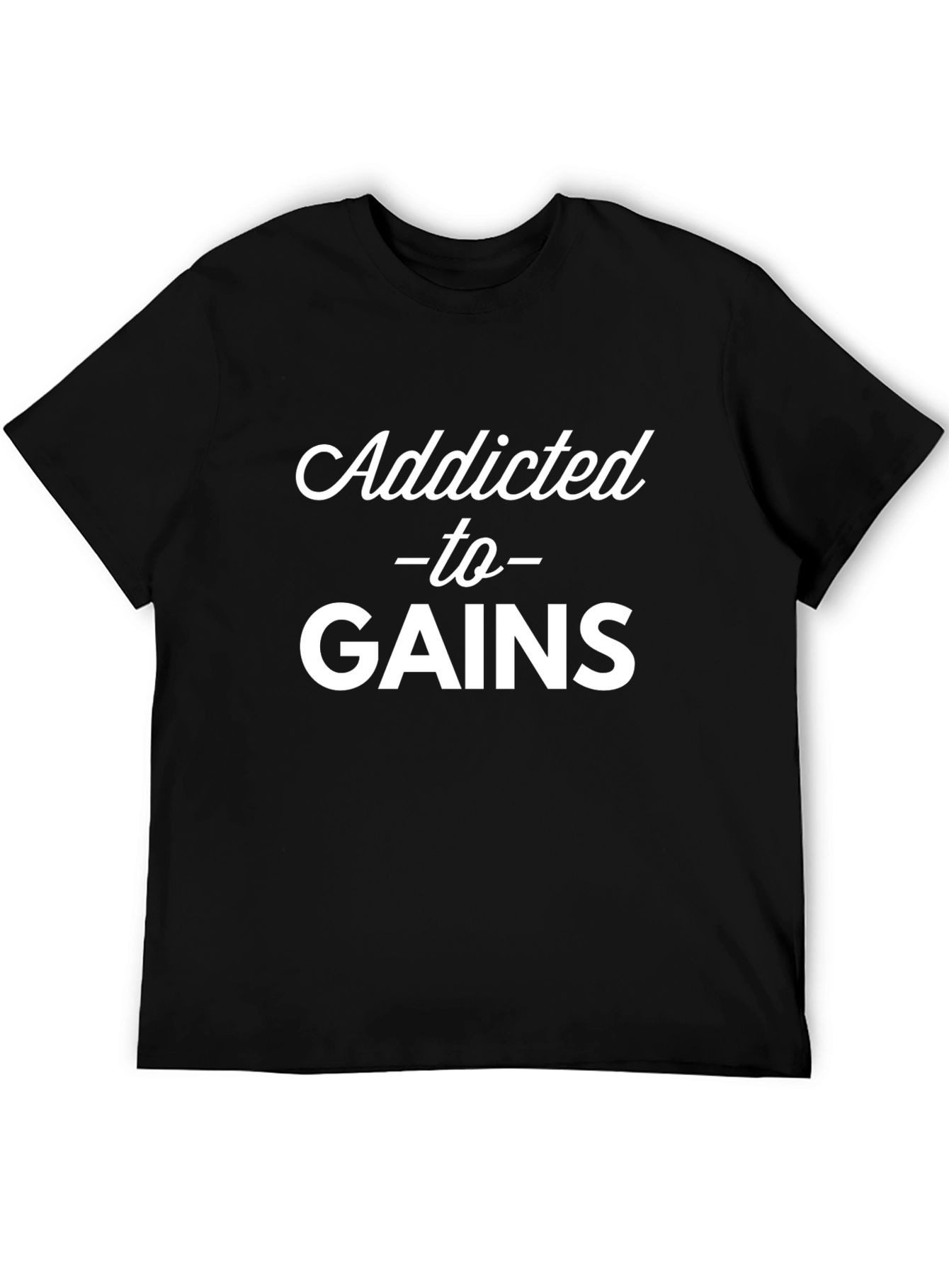 Addicted to Gains Black Graphic T-Shirt