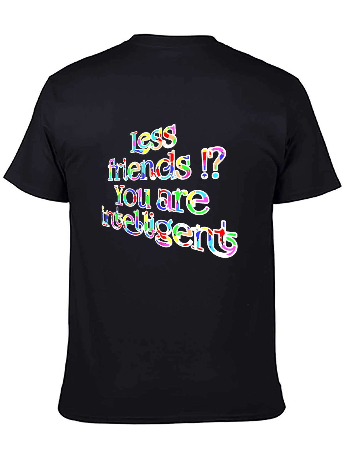 Intelligent Less Friends Mens Black T-Shirt