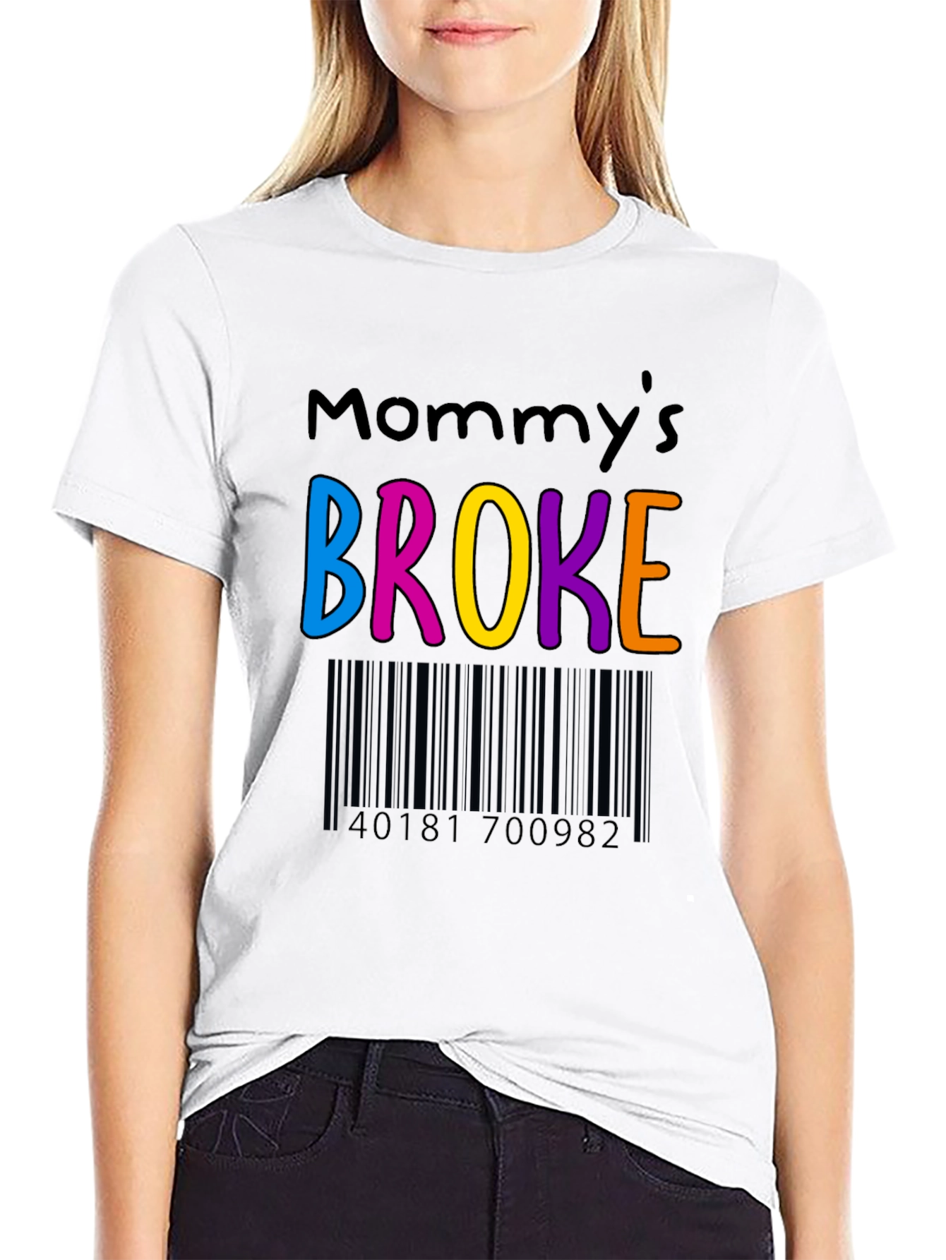 Mommys Broke Funny T-Shirt