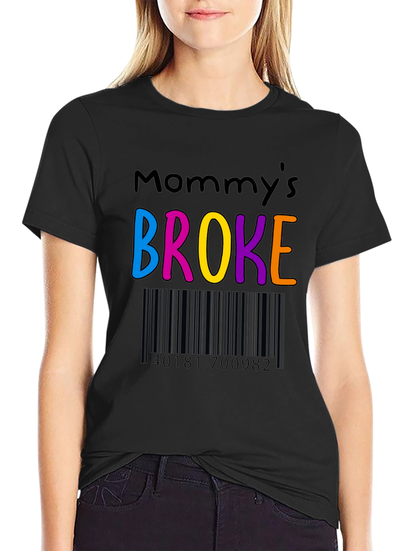 Mommys Broke Funny T-Shirt