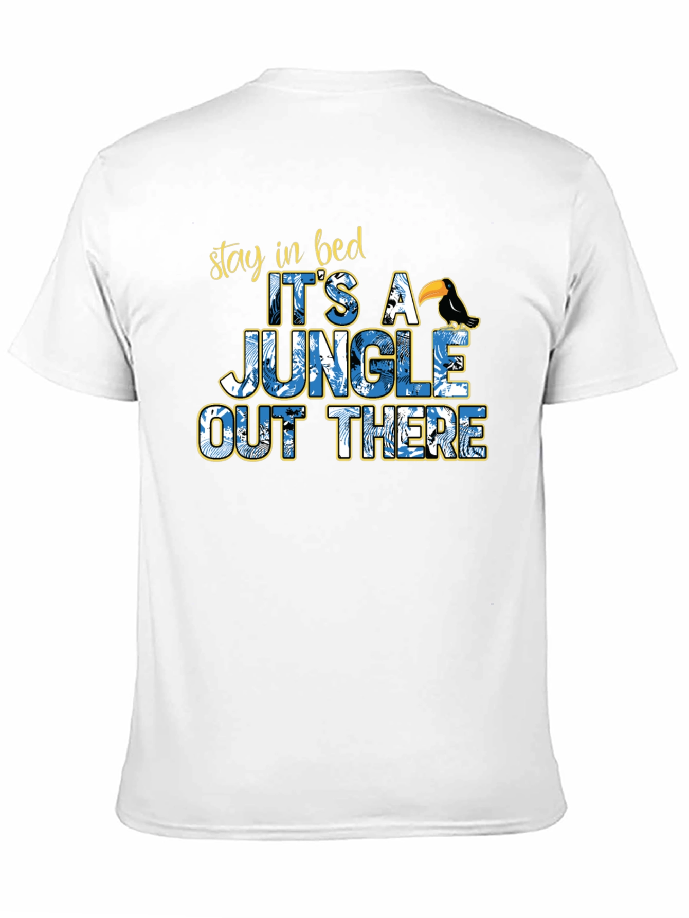 Jungle Out There T-Shirt Funny Stay in Bed Tee