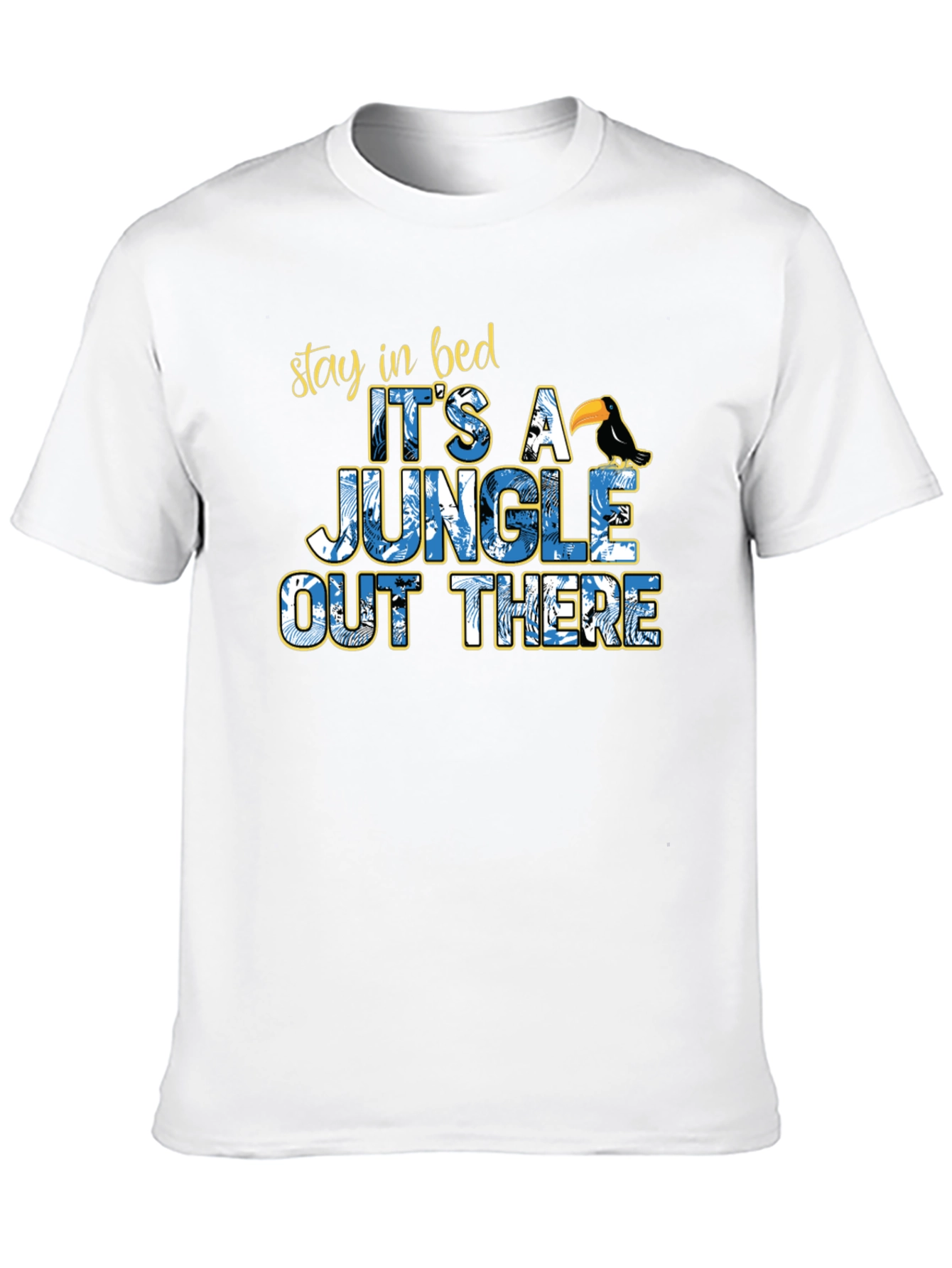 Jungle Out There T-Shirt Funny Stay in Bed Tee