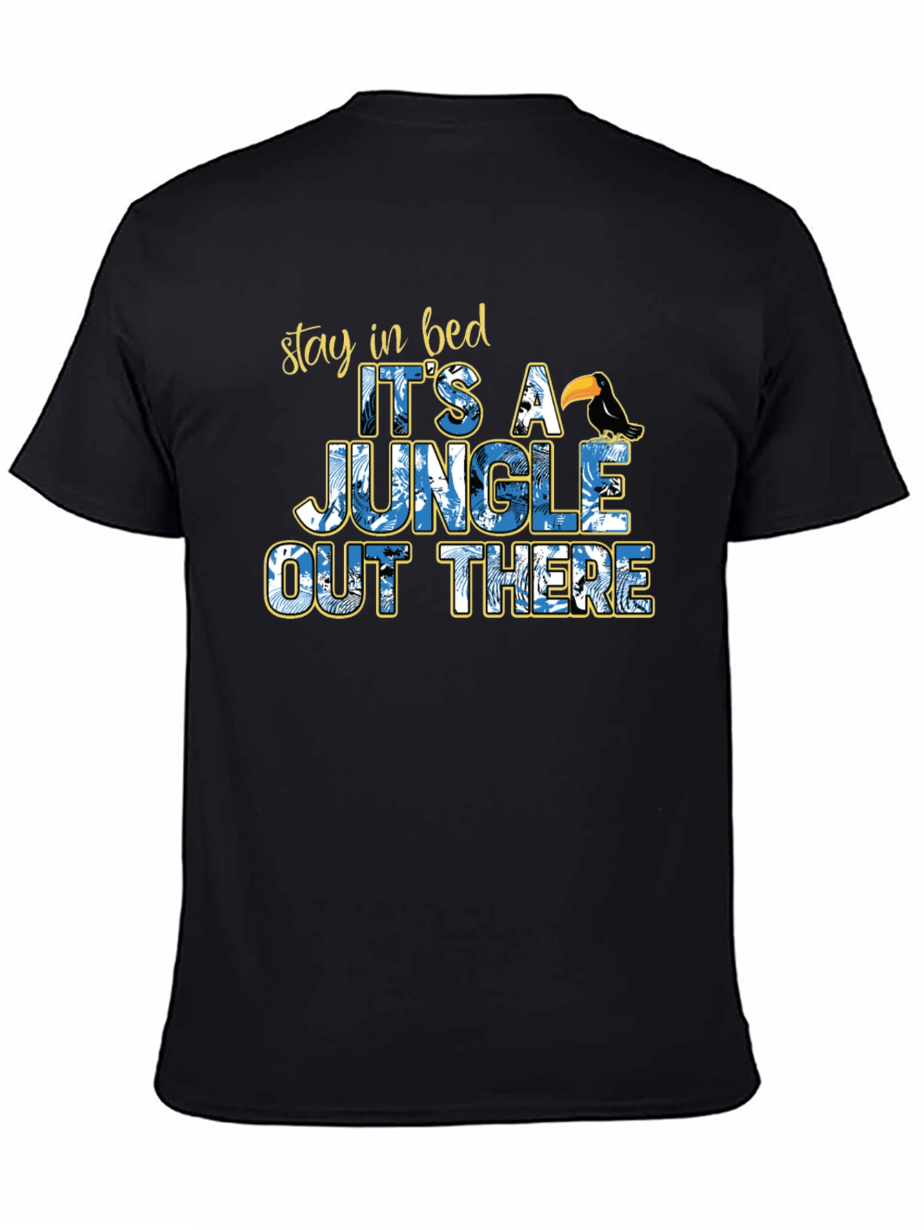 Jungle Out There T-Shirt Funny Stay in Bed Tee