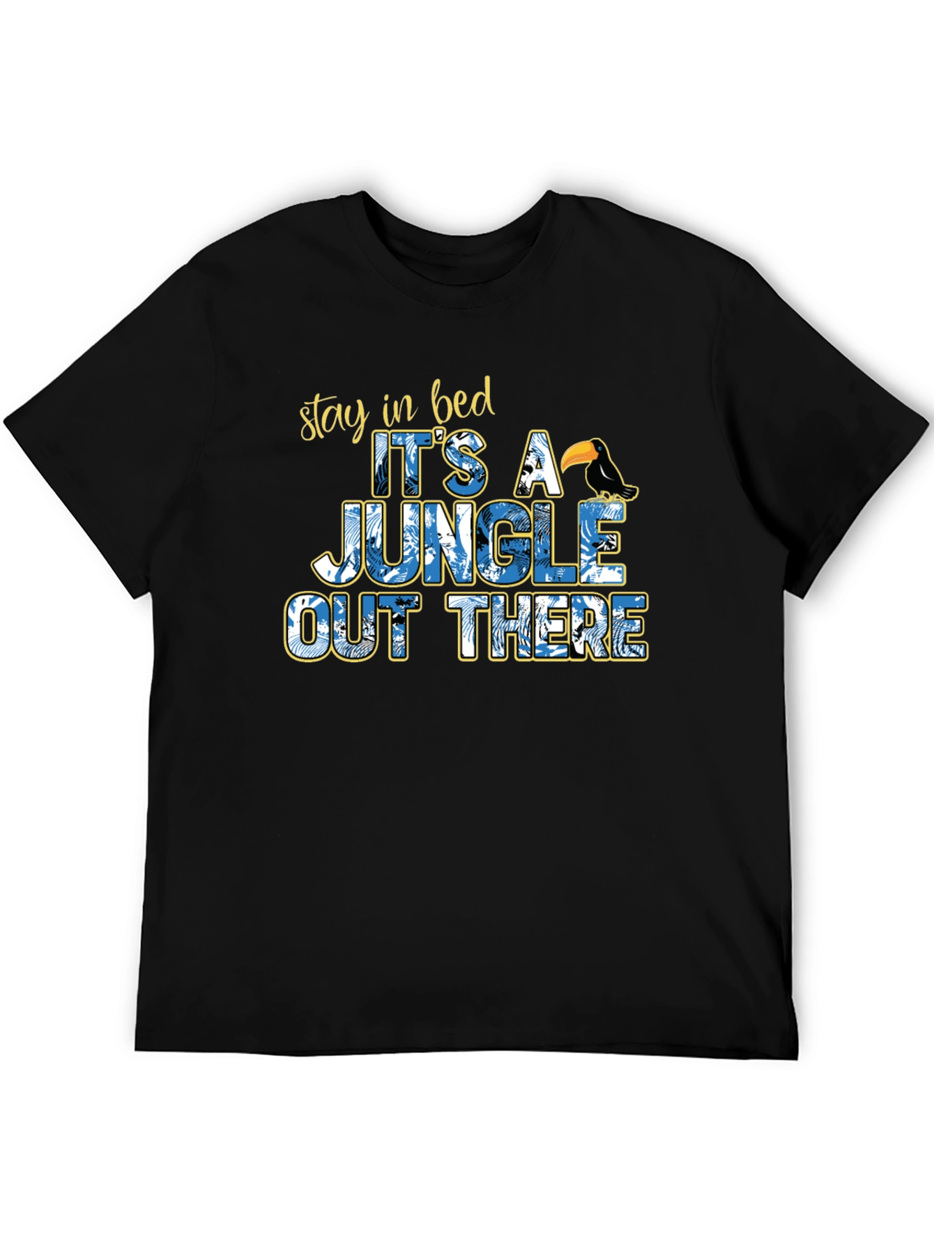 Jungle Out There T-Shirt Funny Stay in Bed Tee
