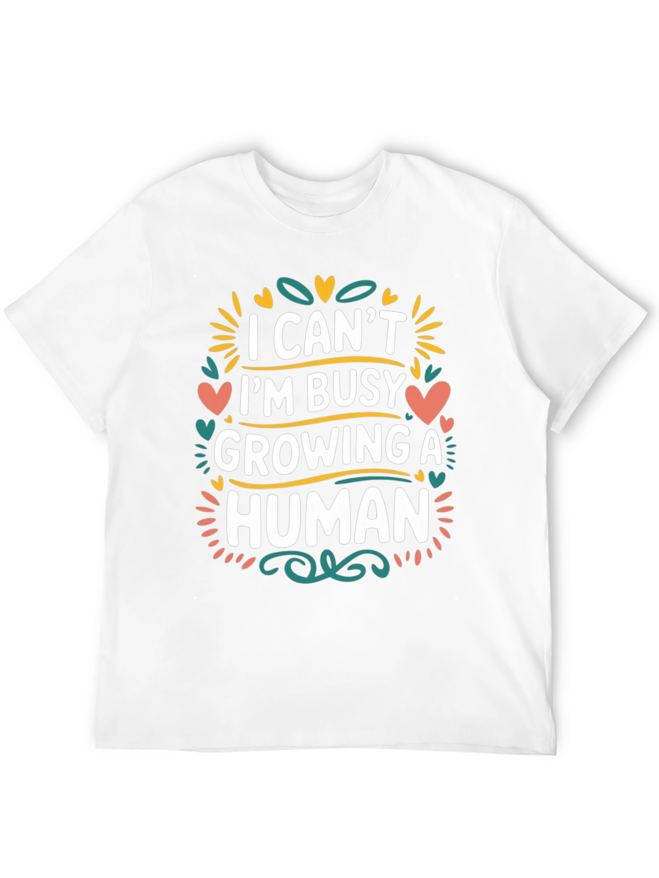 Im Busy Growing A Human Graphic Tee