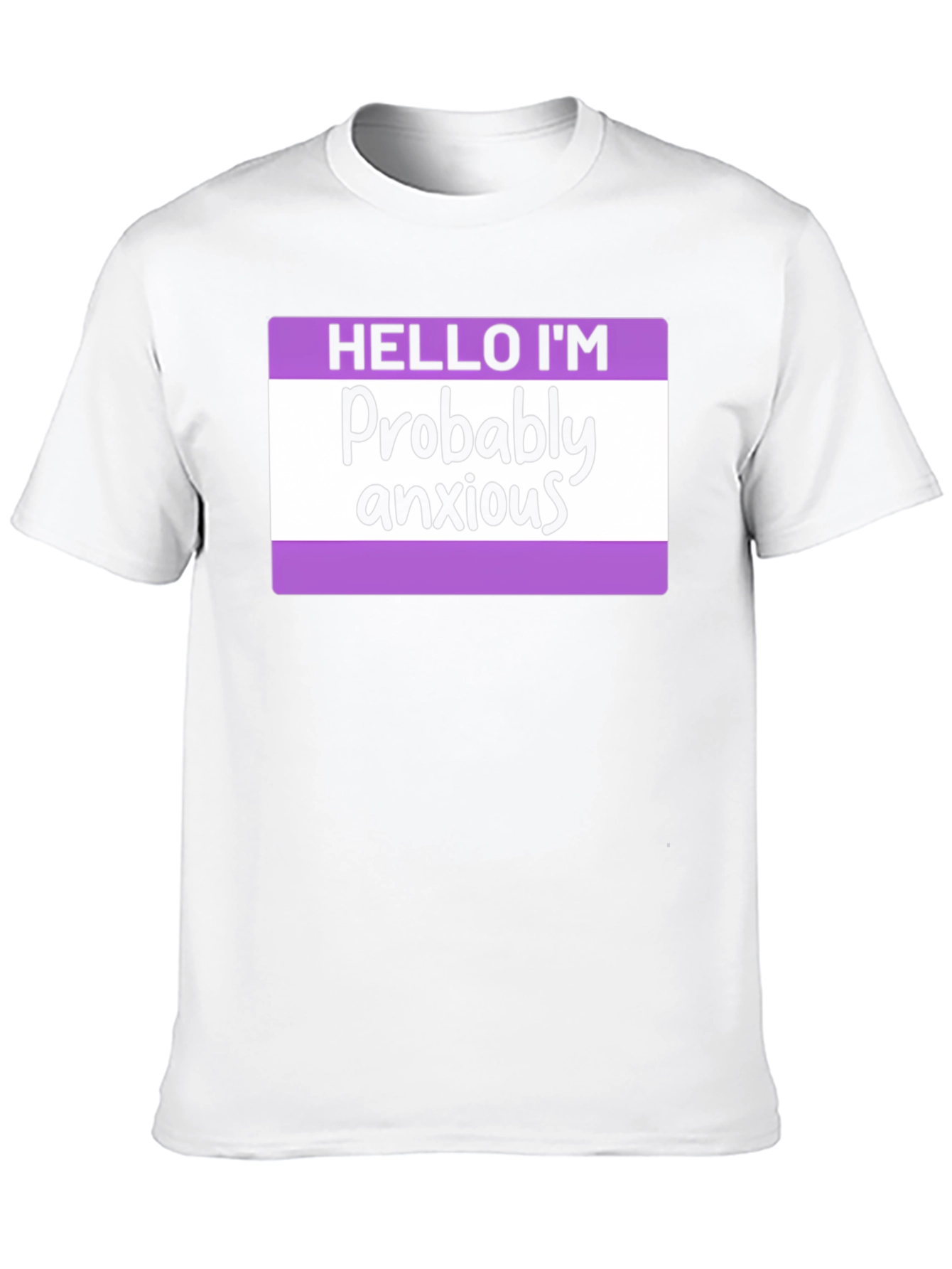 Probably Anxious T-Shirt - Funny Graphic Tee
