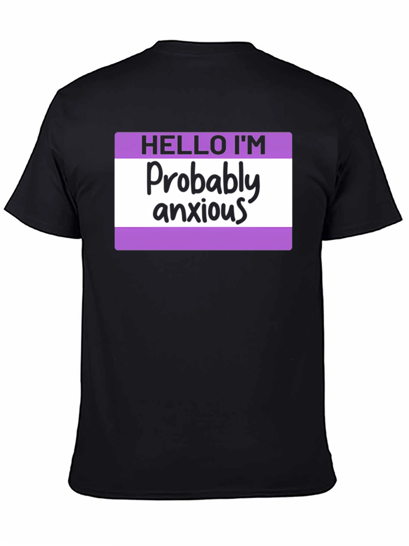Probably Anxious T-Shirt - Funny Graphic Tee