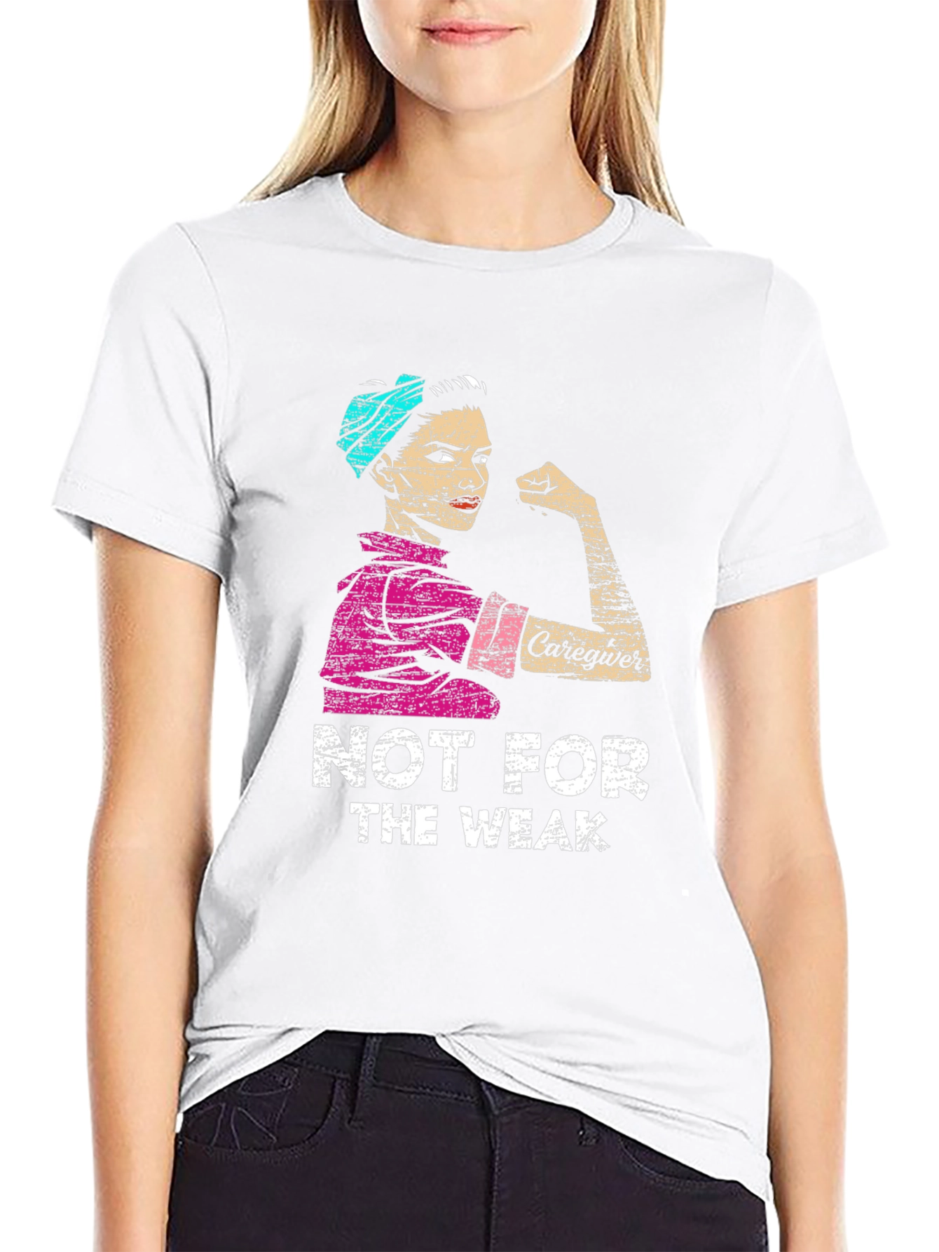 Caregiver Not For The Weak T-Shirt