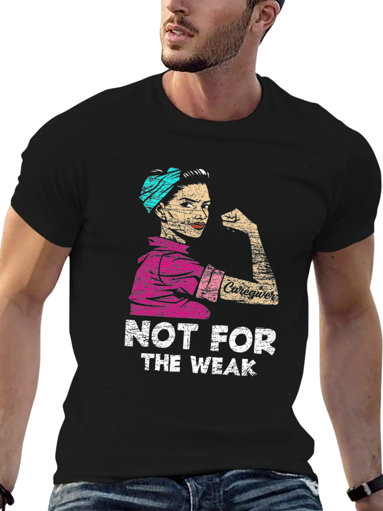 Caregiver Not For The Weak T-Shirt