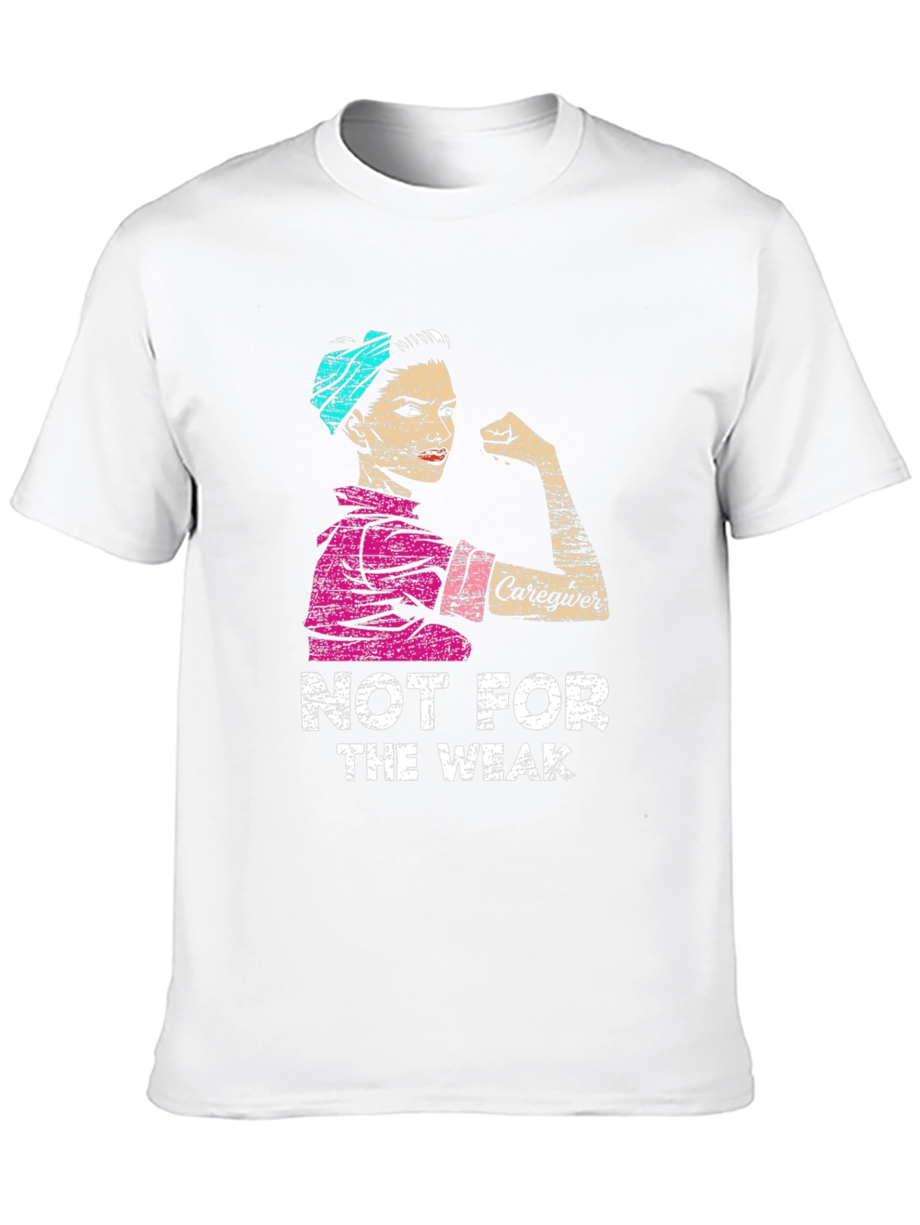 Caregiver Not For The Weak T-Shirt