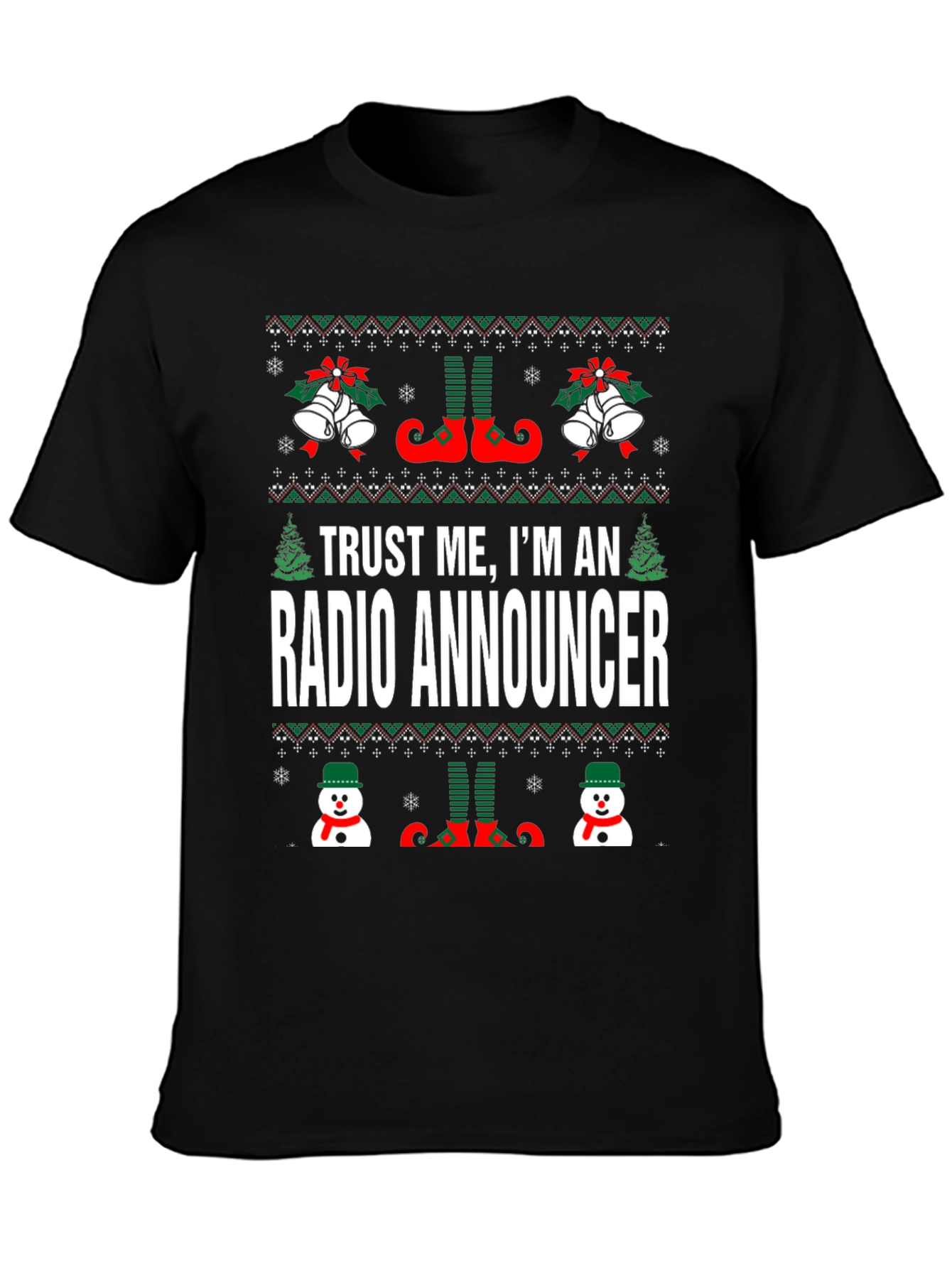 Trust Me Im A Radio Announcer Ugly Christmas T-Shirt