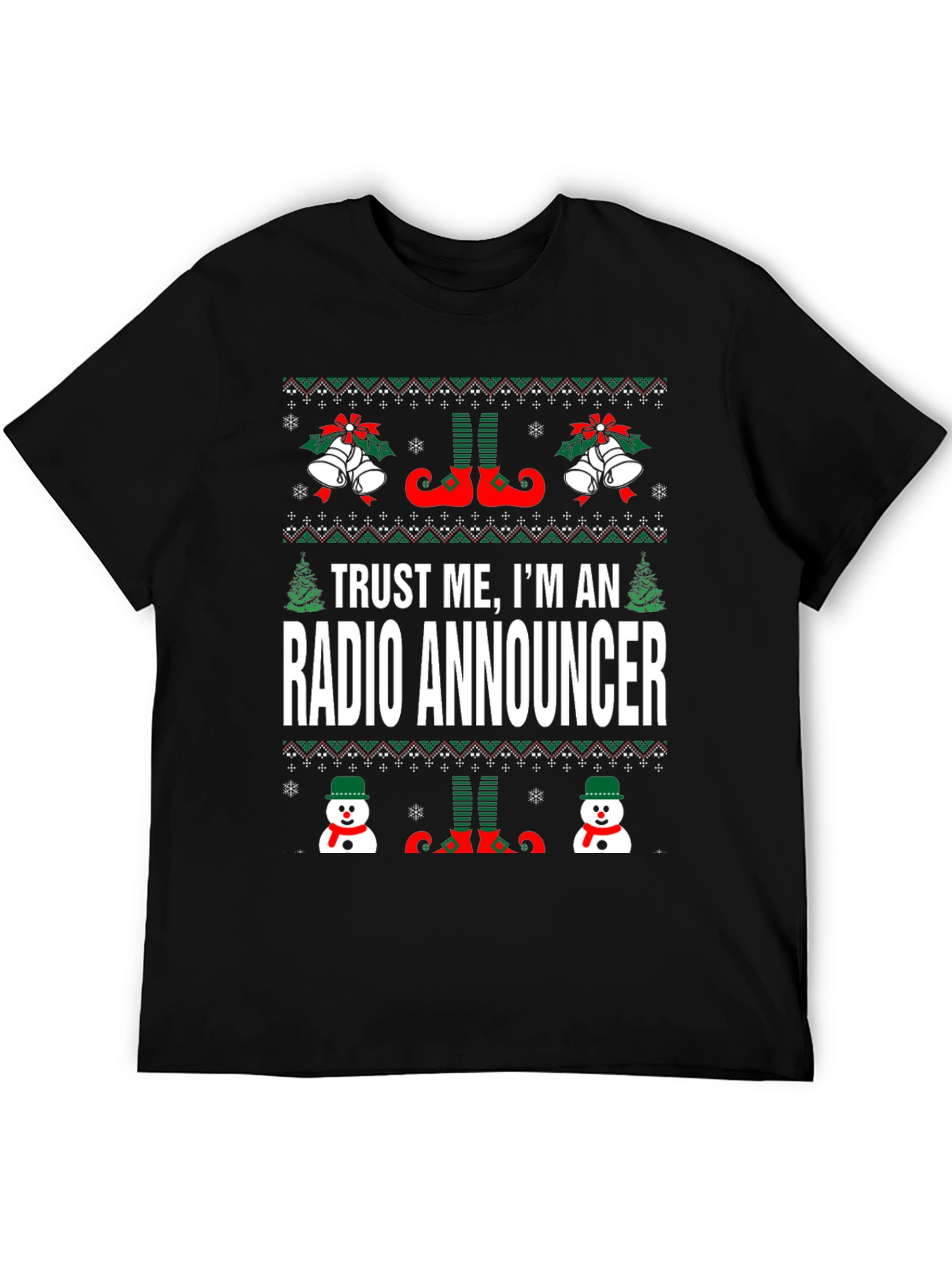 Trust Me Im A Radio Announcer Ugly Christmas T-Shirt