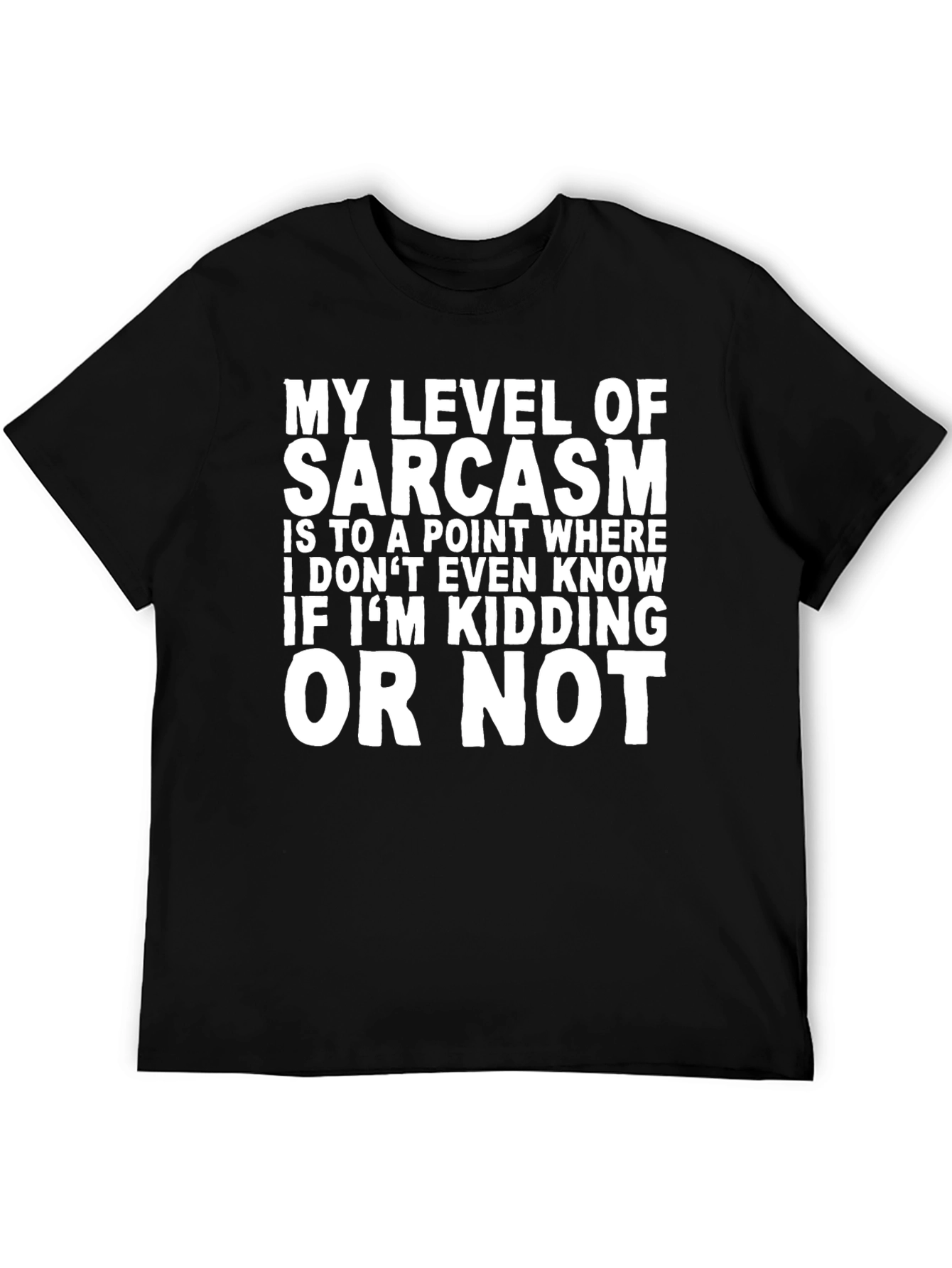 Sarcastic Humor T-Shirt - Funny Novelty Tee