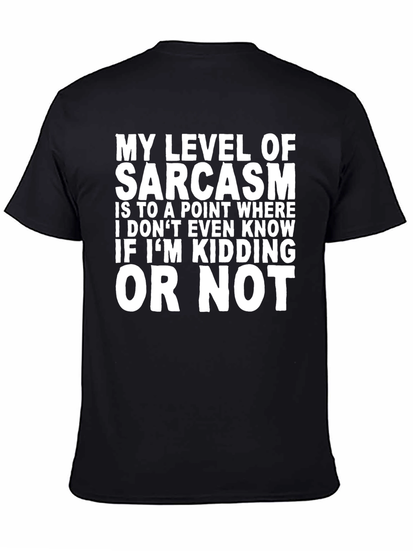 Sarcastic Humor T-Shirt - Funny Novelty Tee