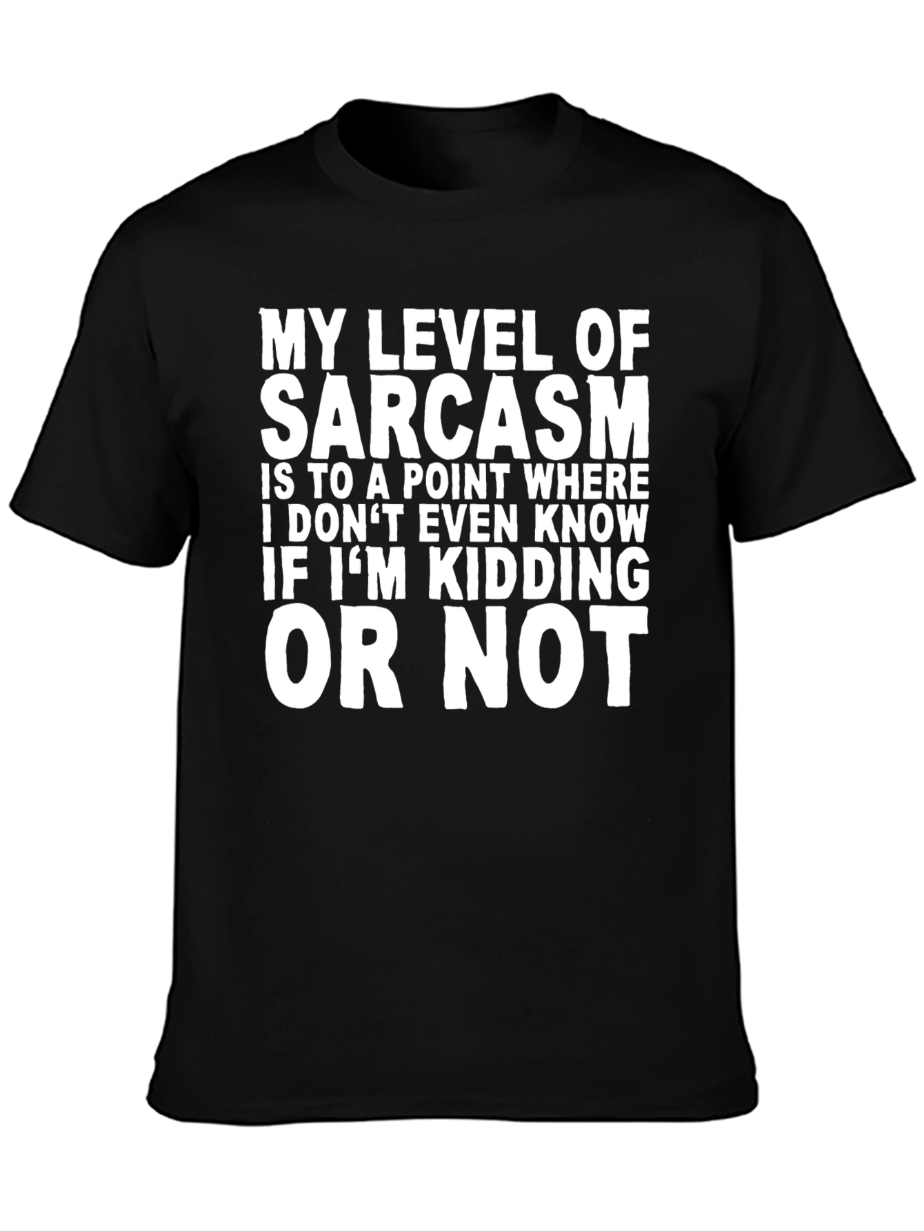 Sarcastic Humor T-Shirt - Funny Novelty Tee
