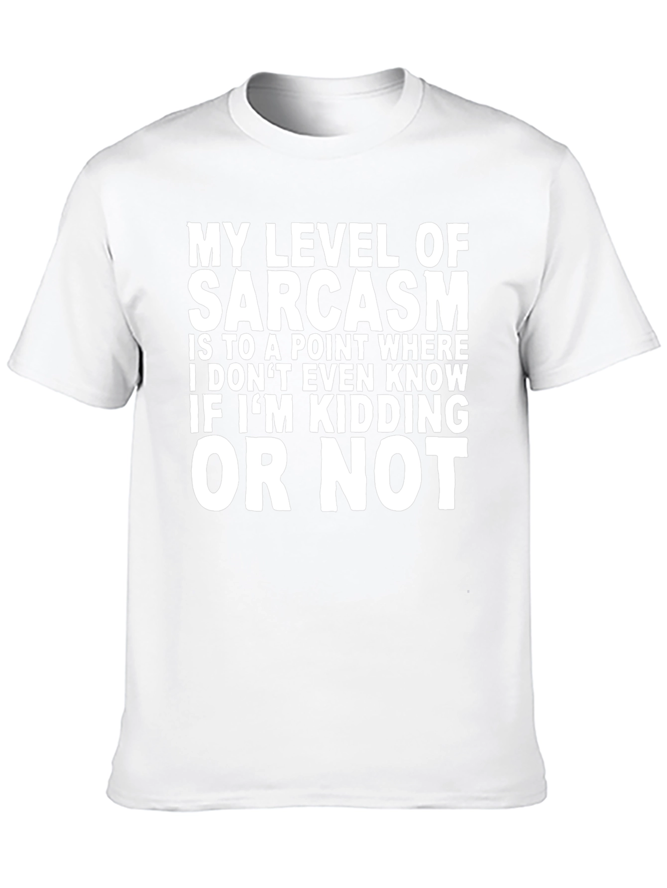 Sarcastic Humor T-Shirt - Funny Novelty Tee