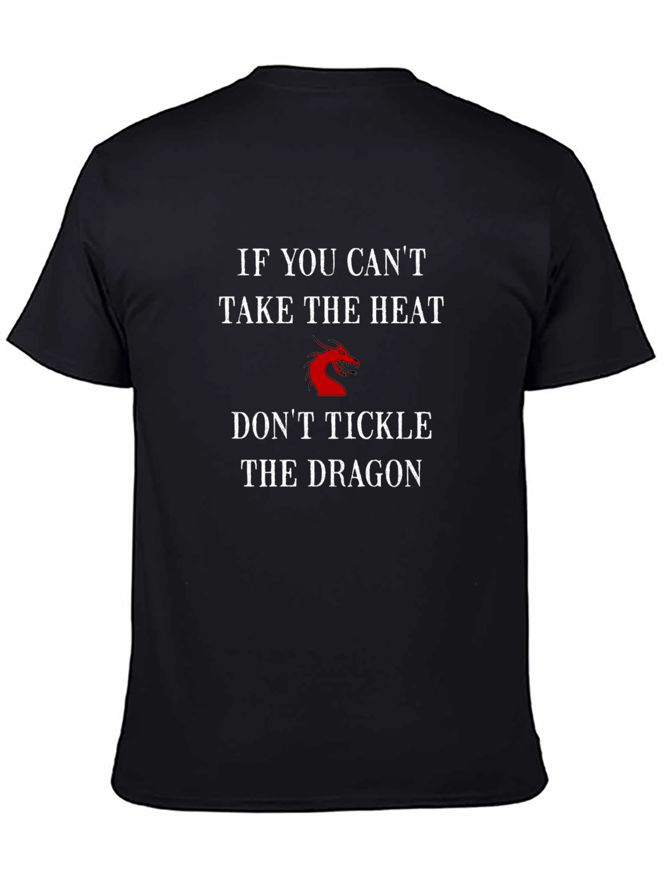 Dont Tickle the Dragon T-Shirt