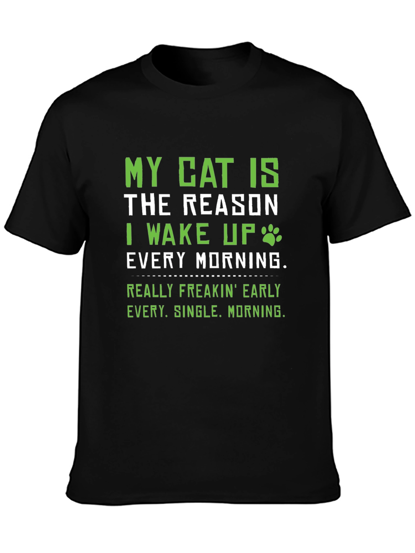 My Cat Is The Reason T-Shirt