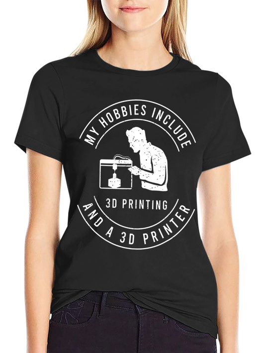 3D Printing Hobbyist Graphic Tee