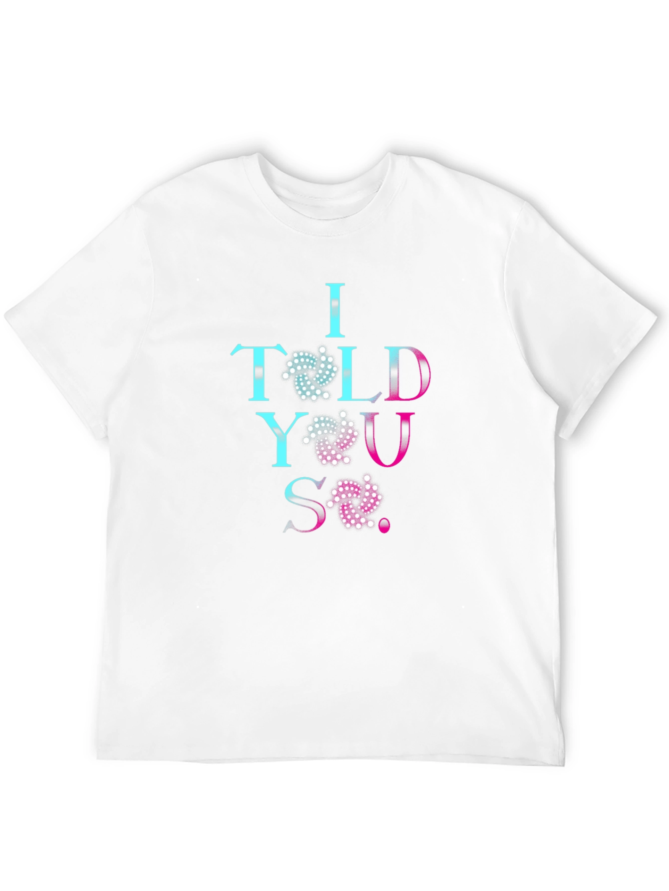 I Told You So - Crypto T-Shirt