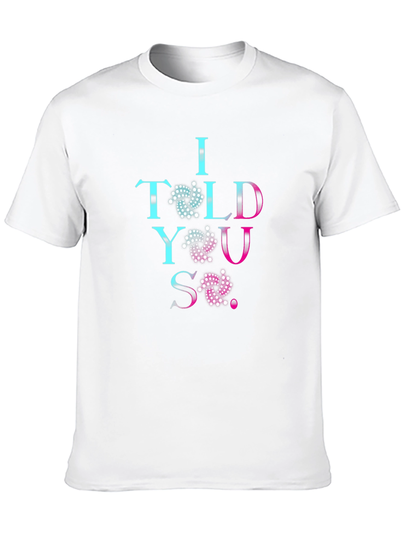 I Told You So - Crypto T-Shirt