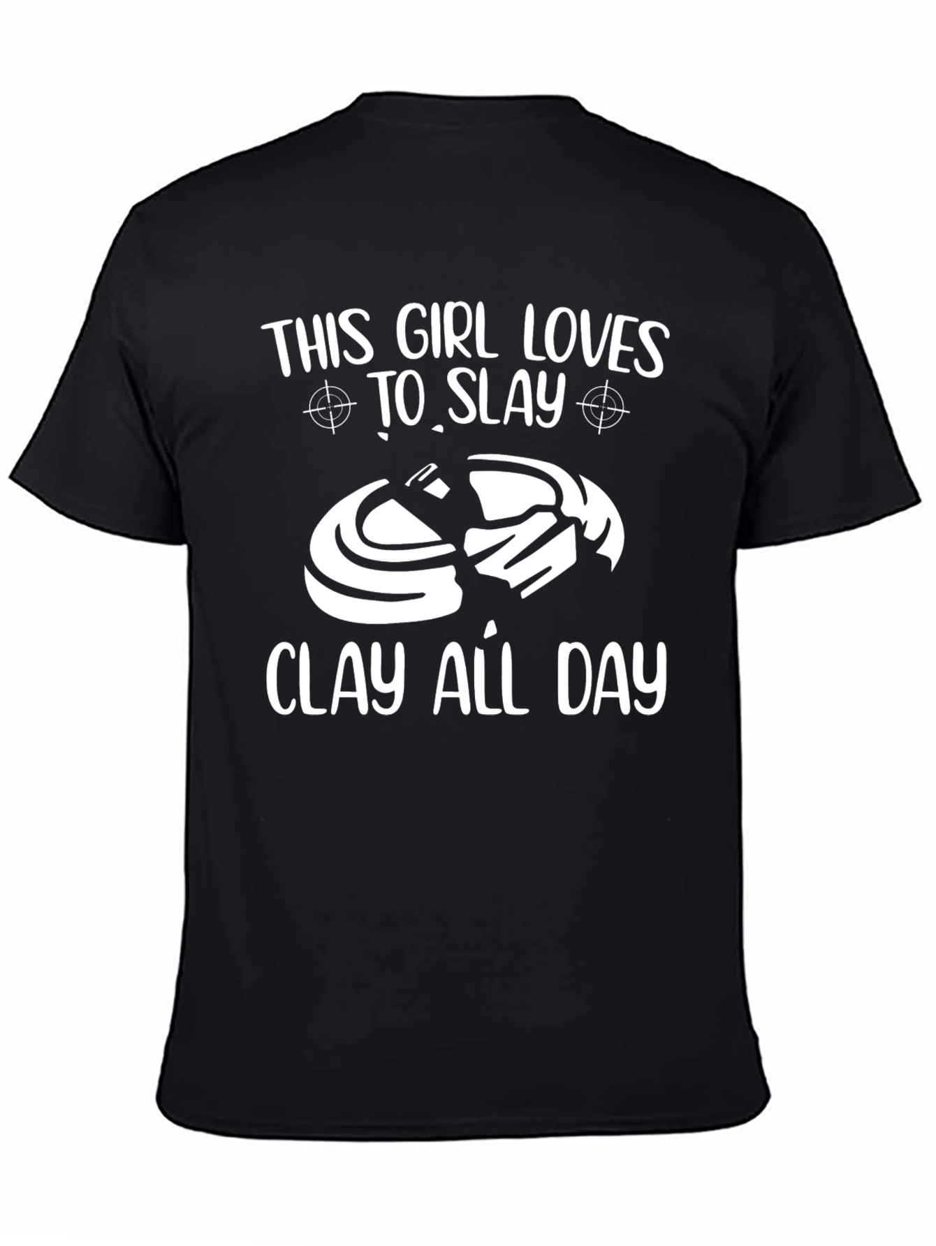 Clay Shooting Girls T-Shirt: This Girl Loves to Slay