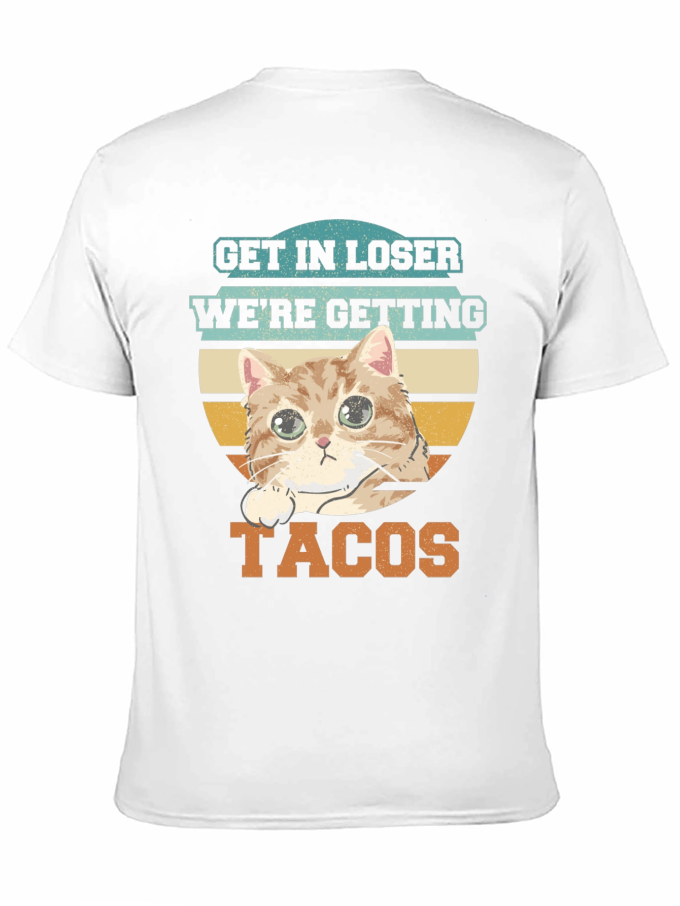Get In Loser Cat Taco T-Shirt