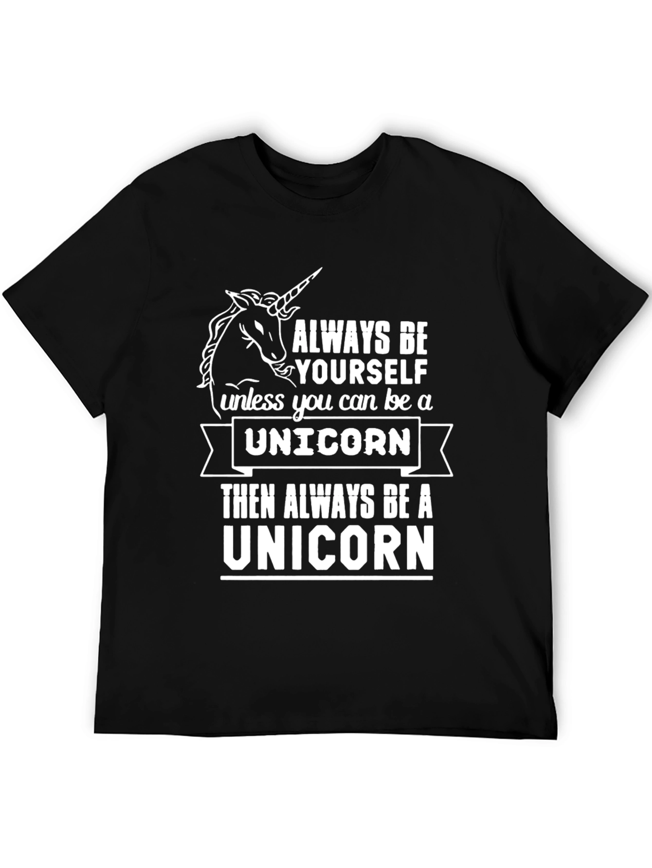 Always Be Yourself Unicorn T-Shirt