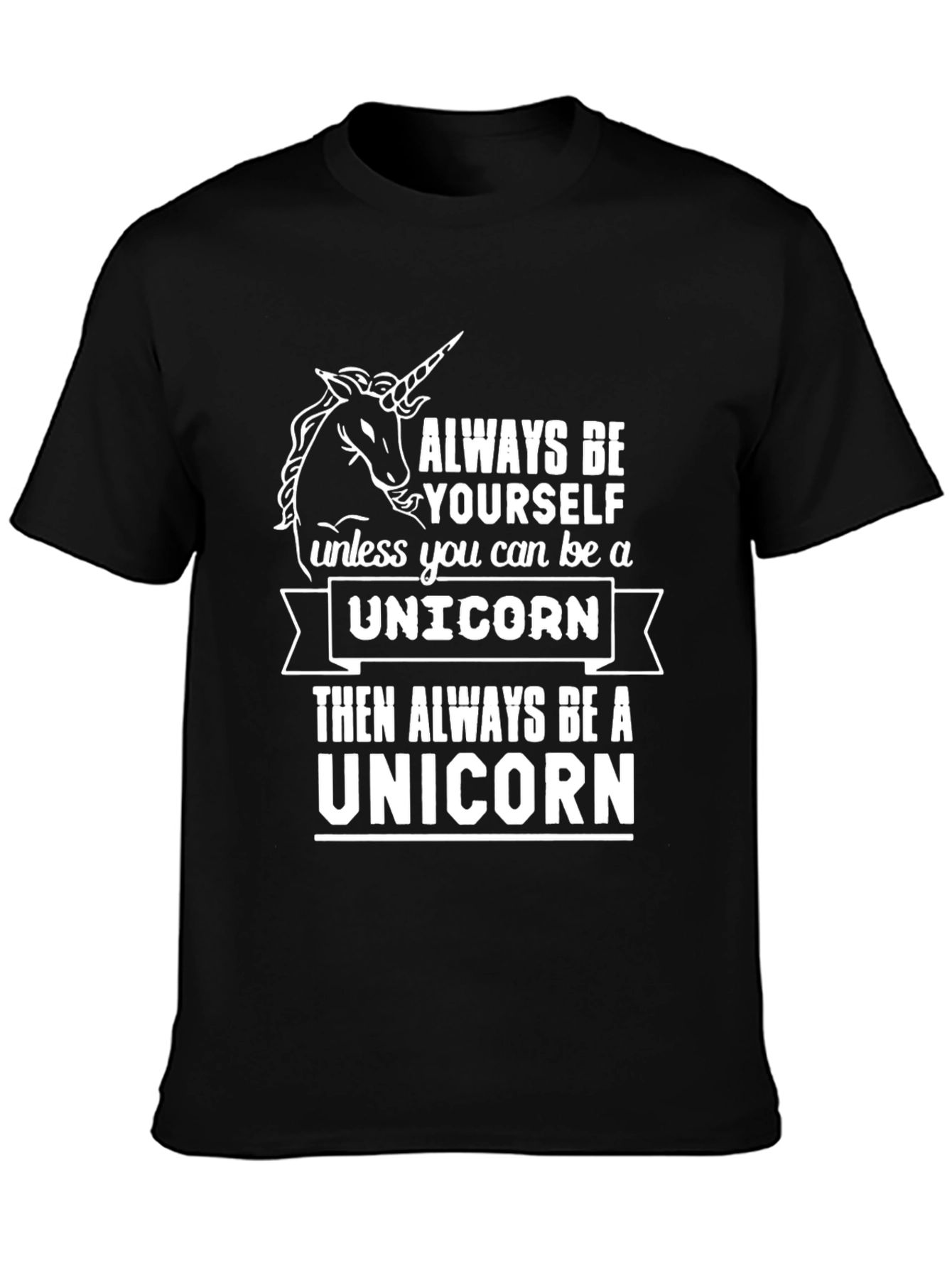 Always Be Yourself Unicorn T-Shirt