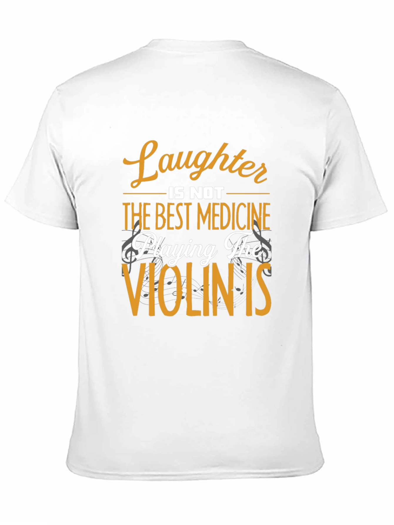 Laughter is Not Best Medicine T-Shirt