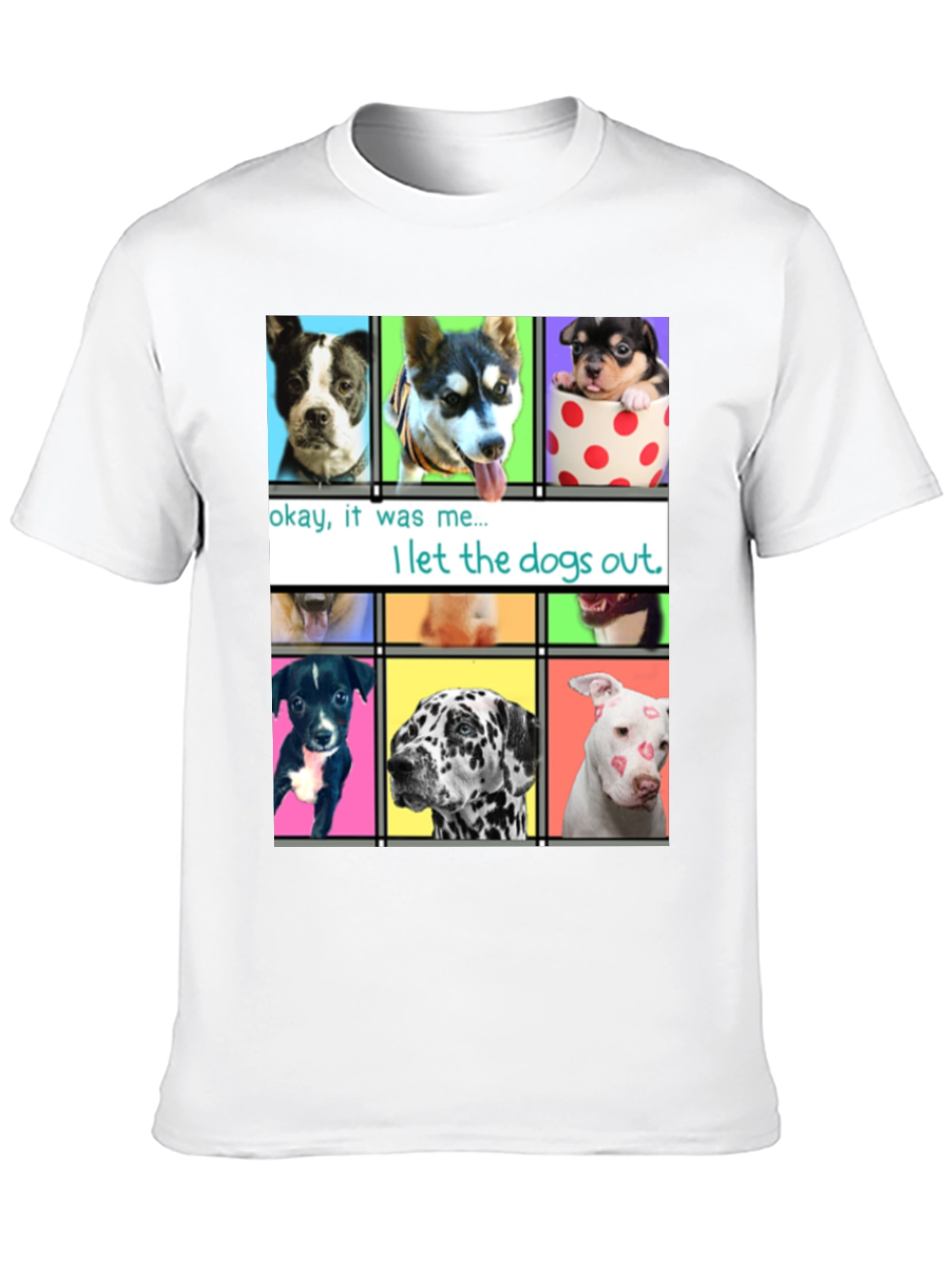 I Let The Dogs Out T-Shirt