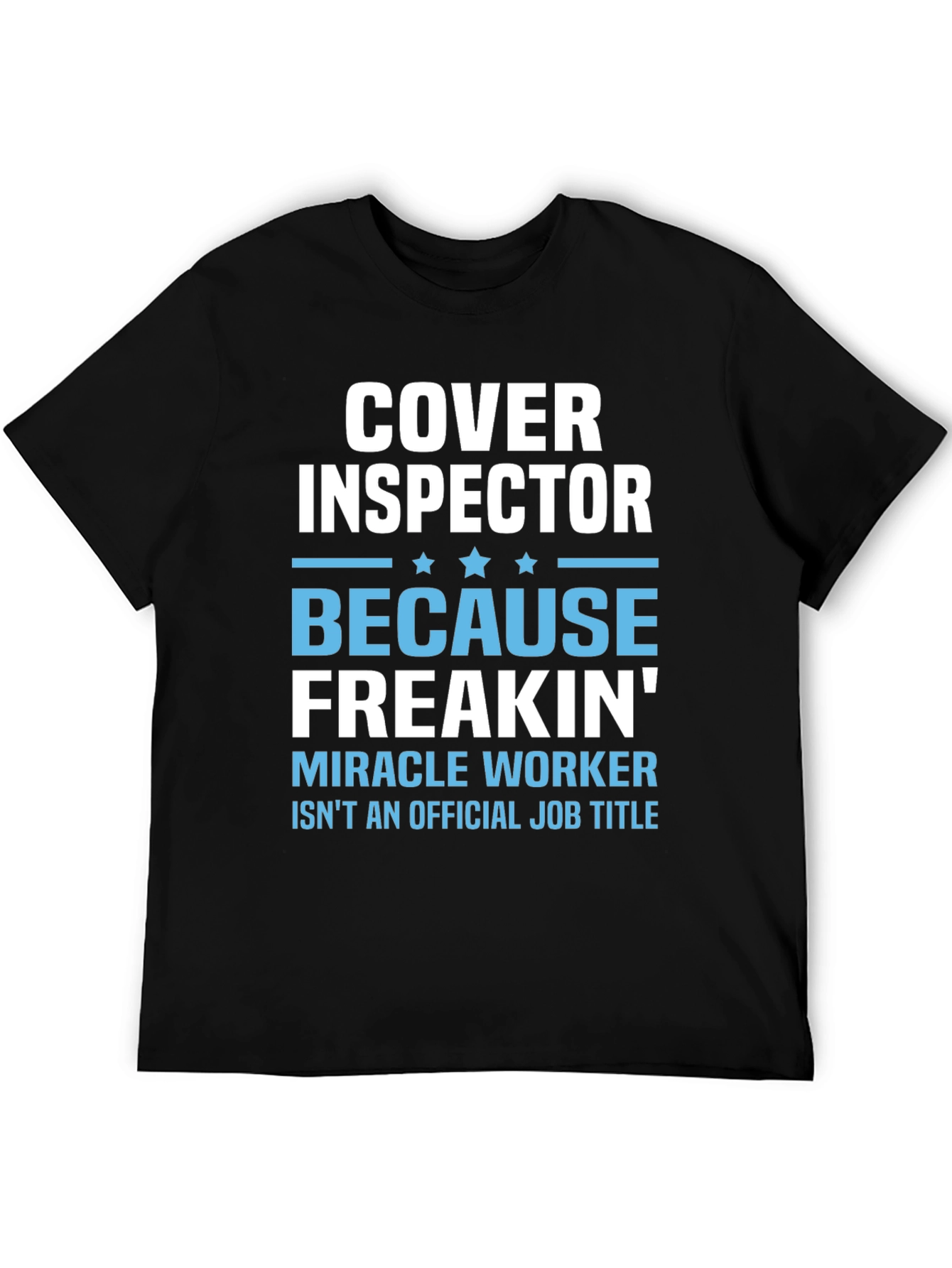 Cover Inspector Funny Job Title T-Shirt